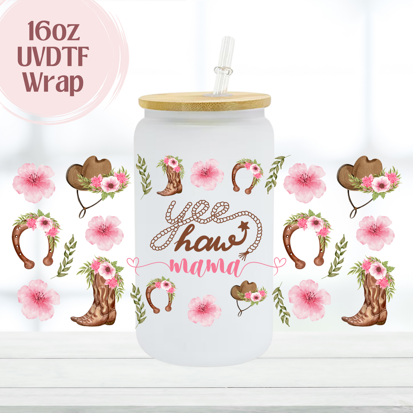 Yee Haw Mama 16oz UVDTF Cup Wrap