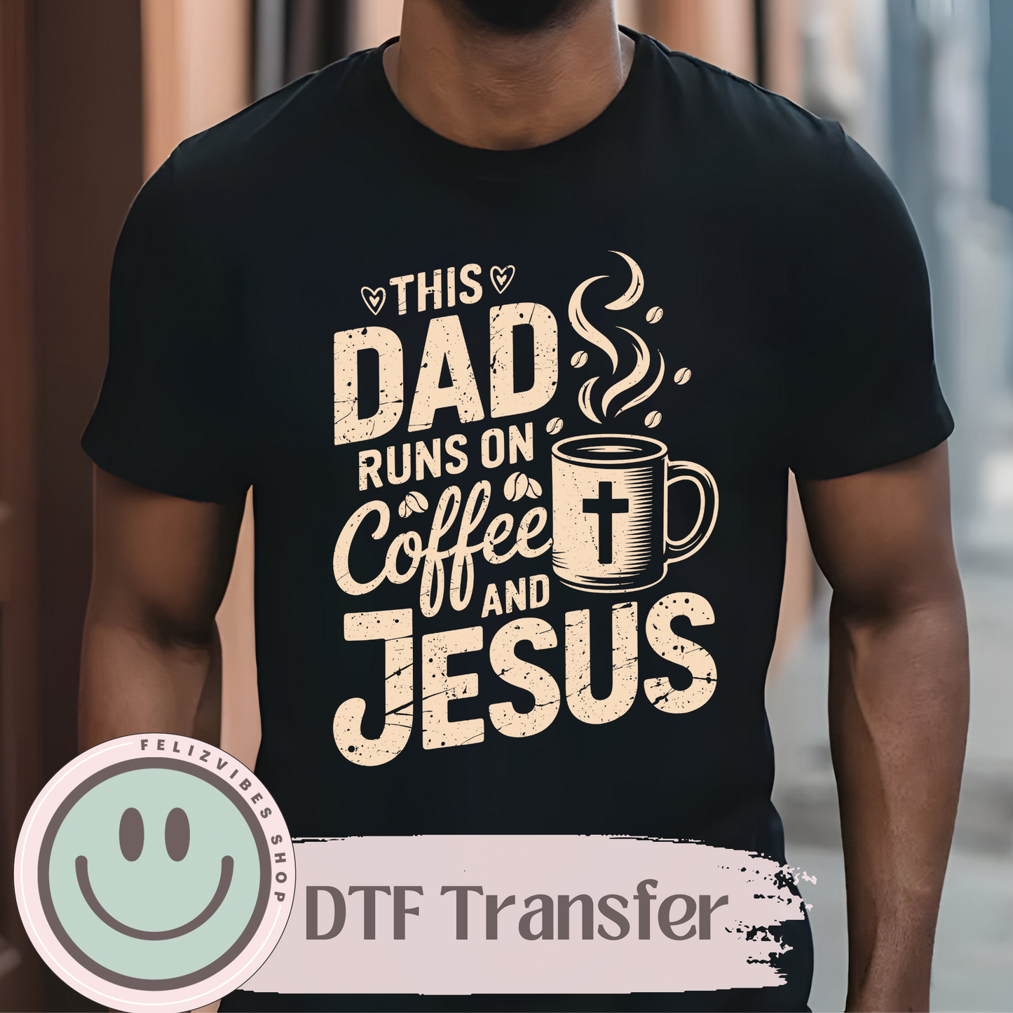 Dad Coffee Jesus DTF Print