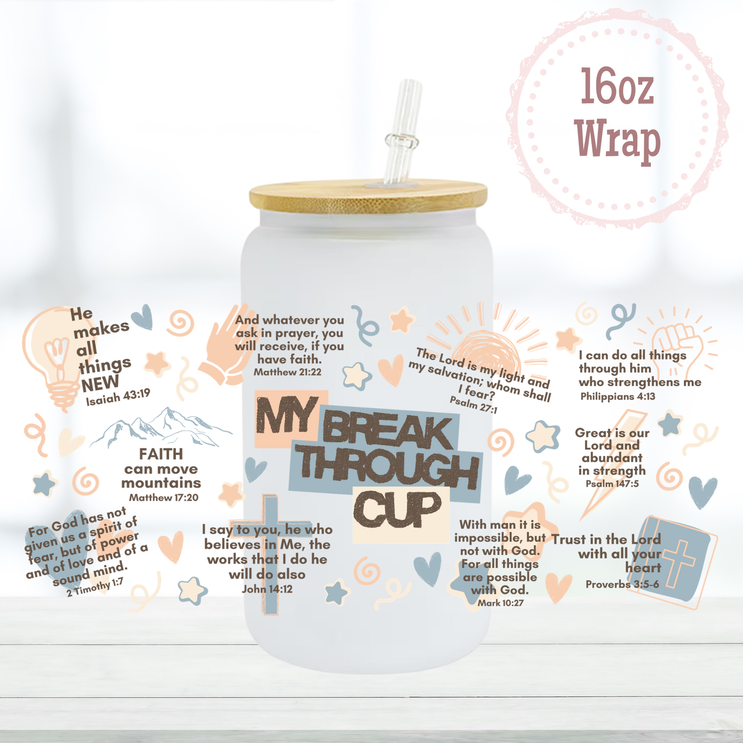 My Break Through Cup Pastel US 16oz UVDTF Cup Wrap