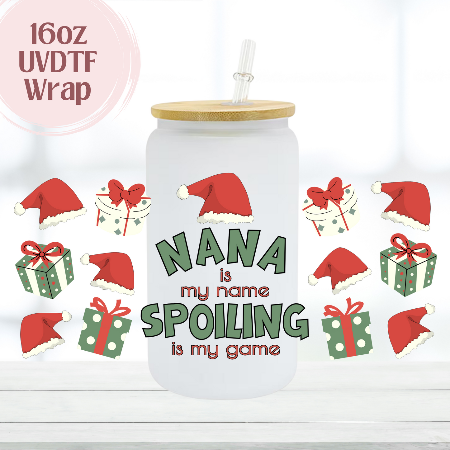 Nana is my Name 16oz UVDTF Cup Wrap