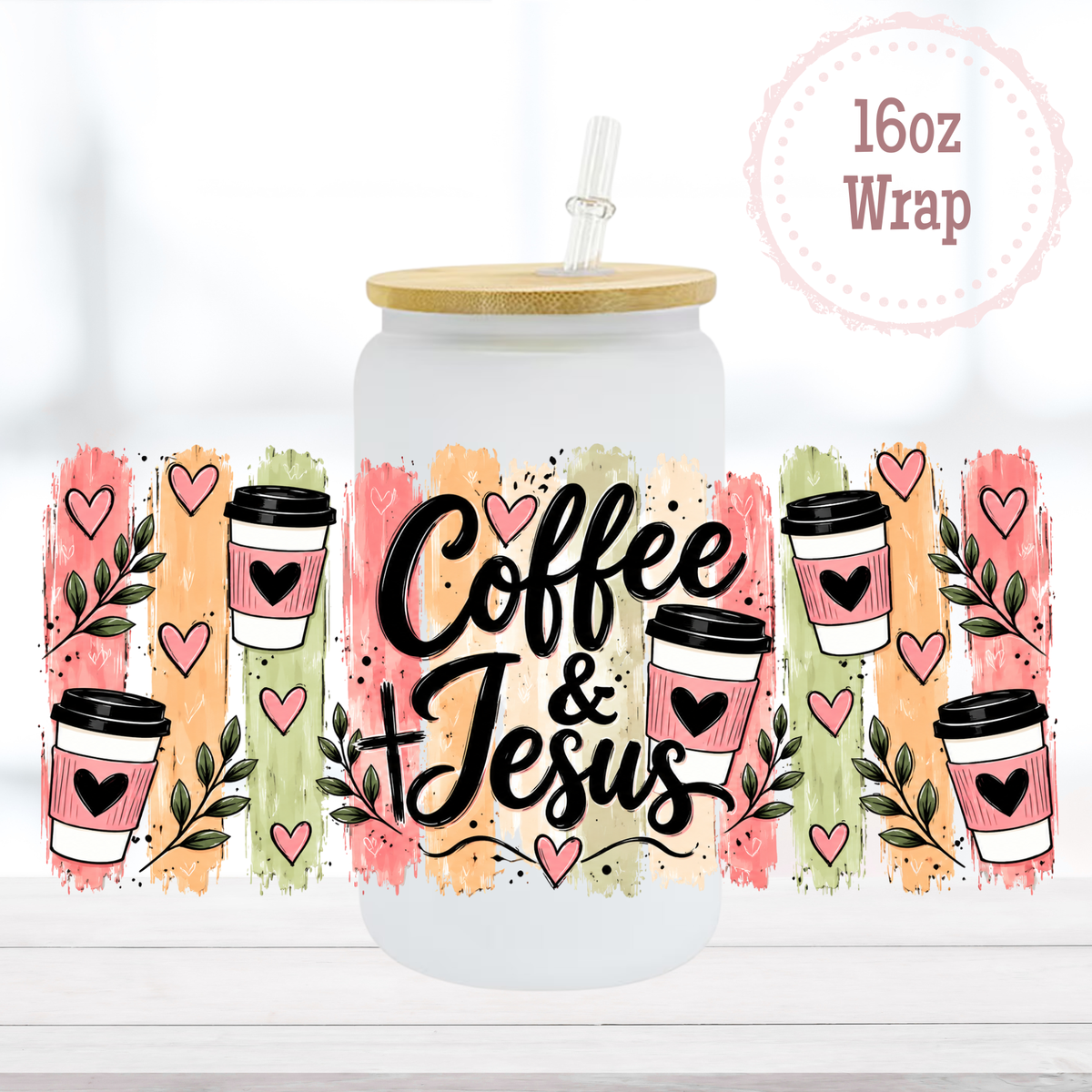 Coffee & Jesus 16oz UVDTF Cup Wrap