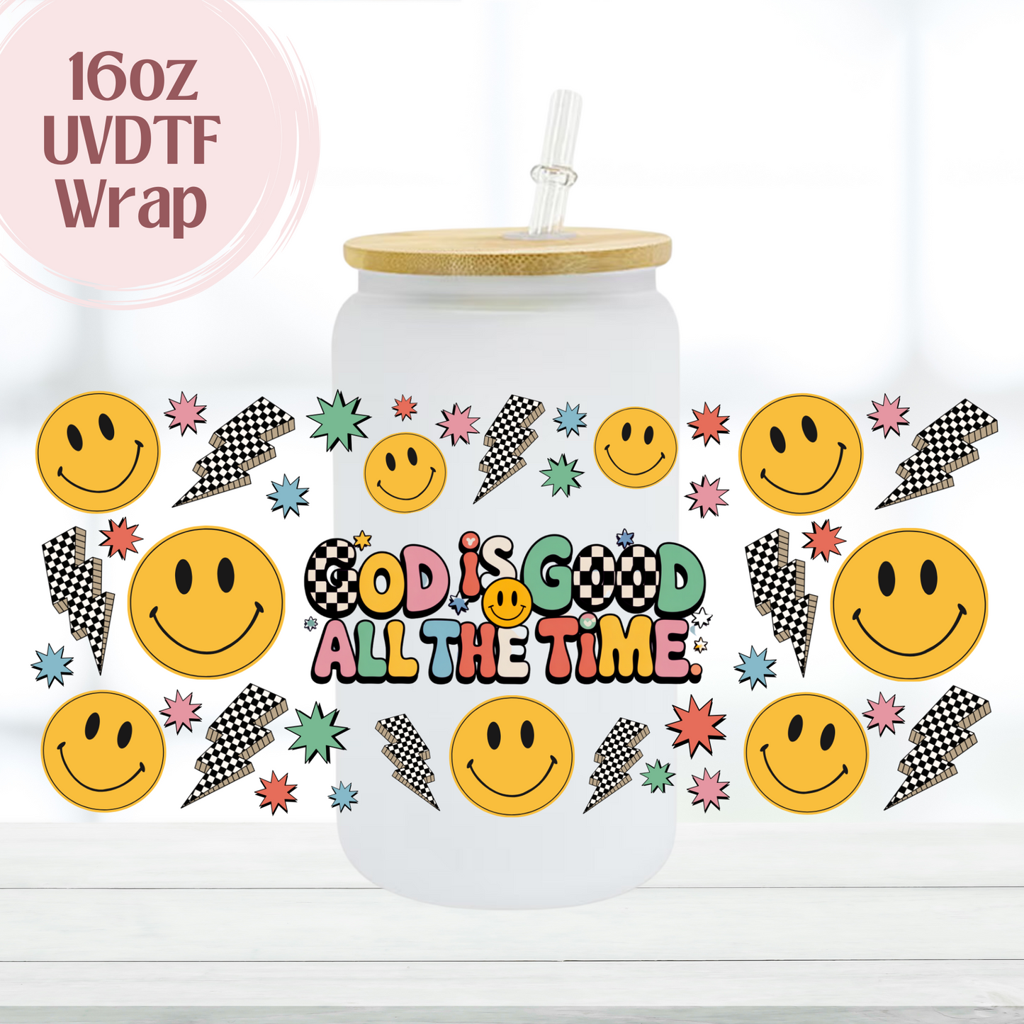 God is Good Smileys 16oz UVDTF Cup Wrap