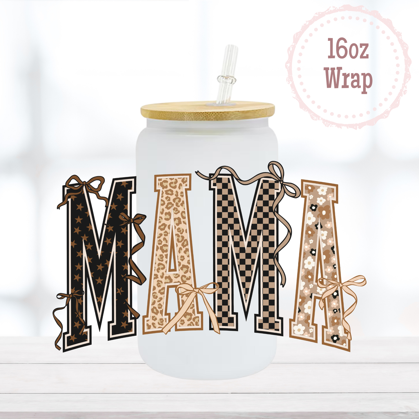 Mama 16oz UVDTF Cup Wrap