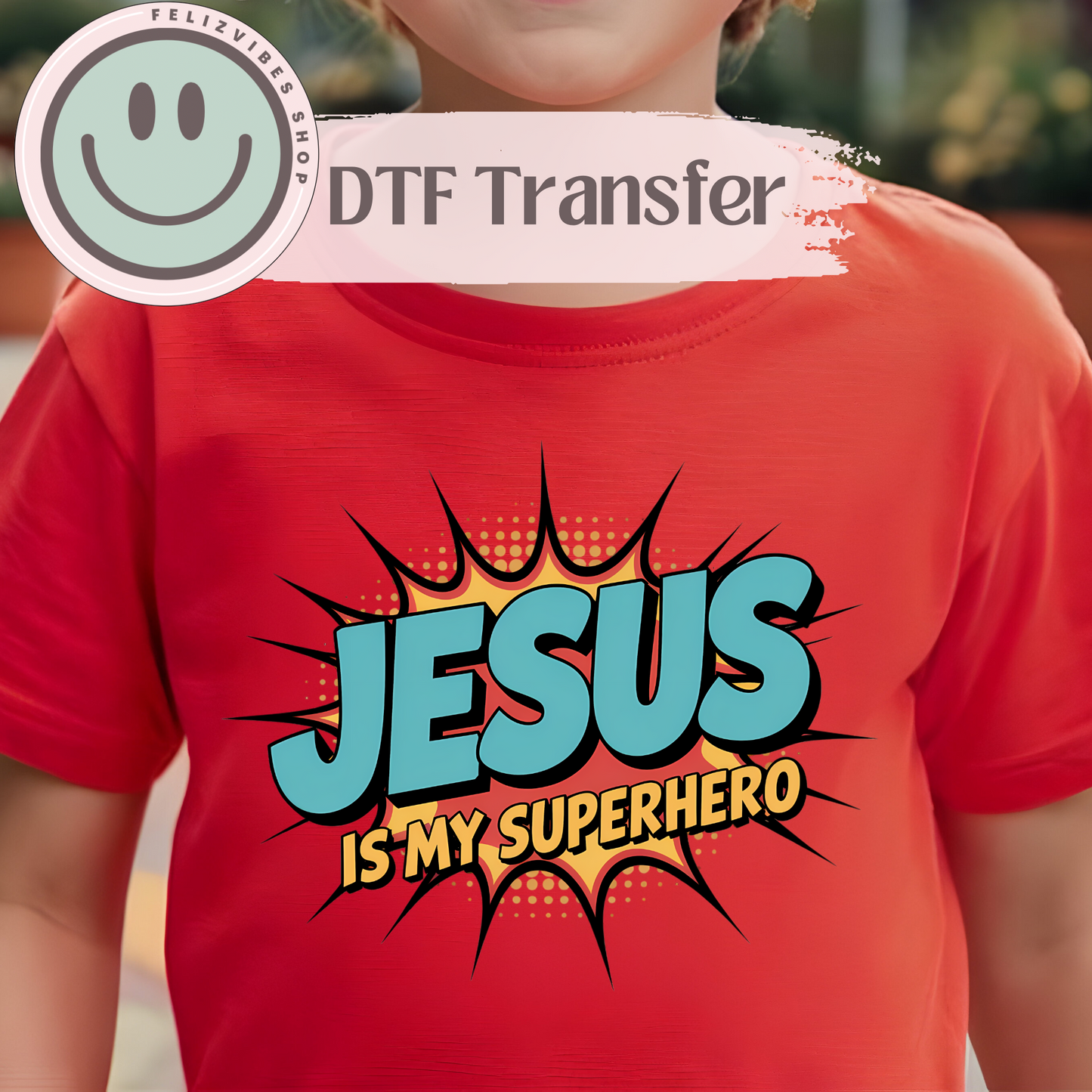 Jesus is my Superhero Kids DTF Print