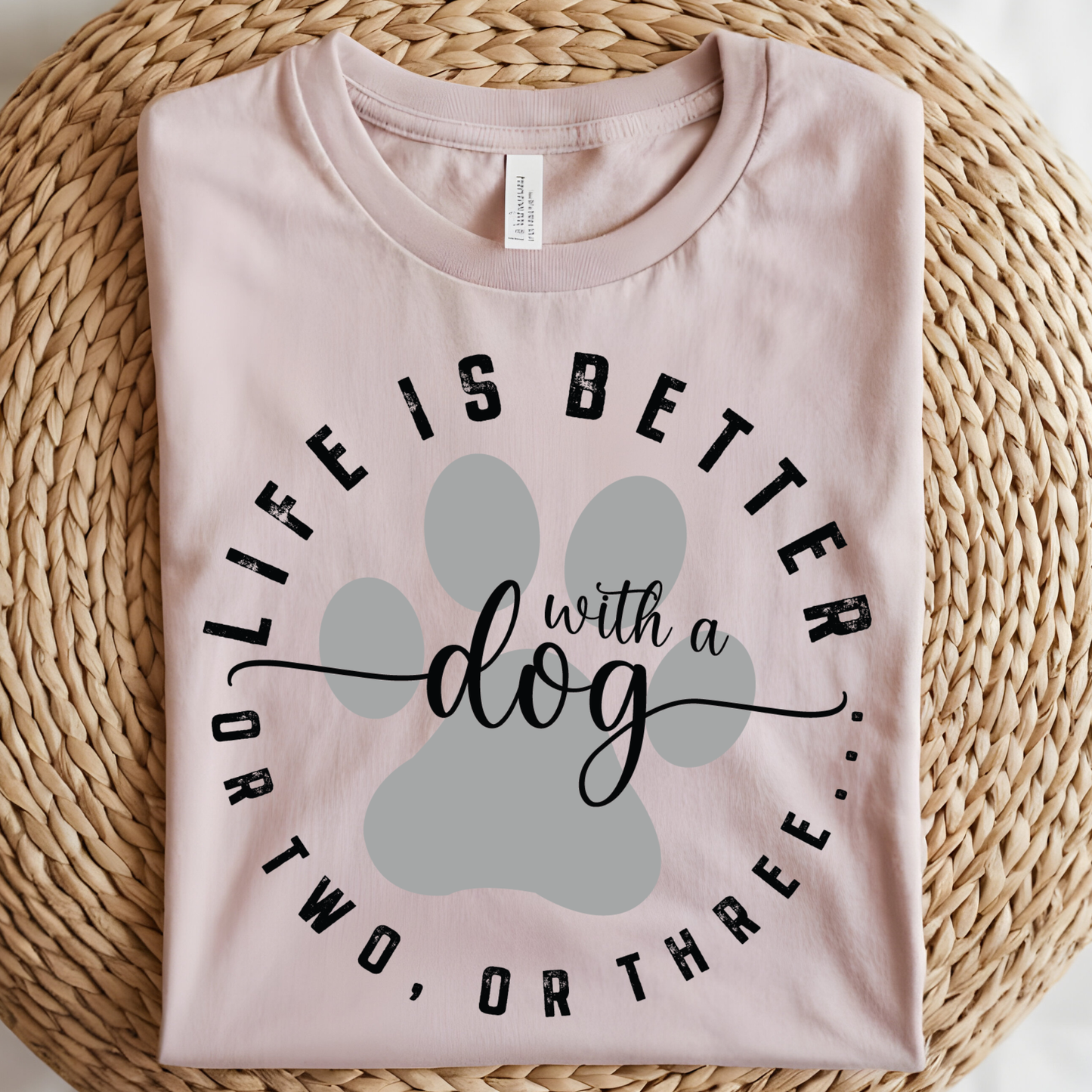 Life is Better with a Dog DTF Print