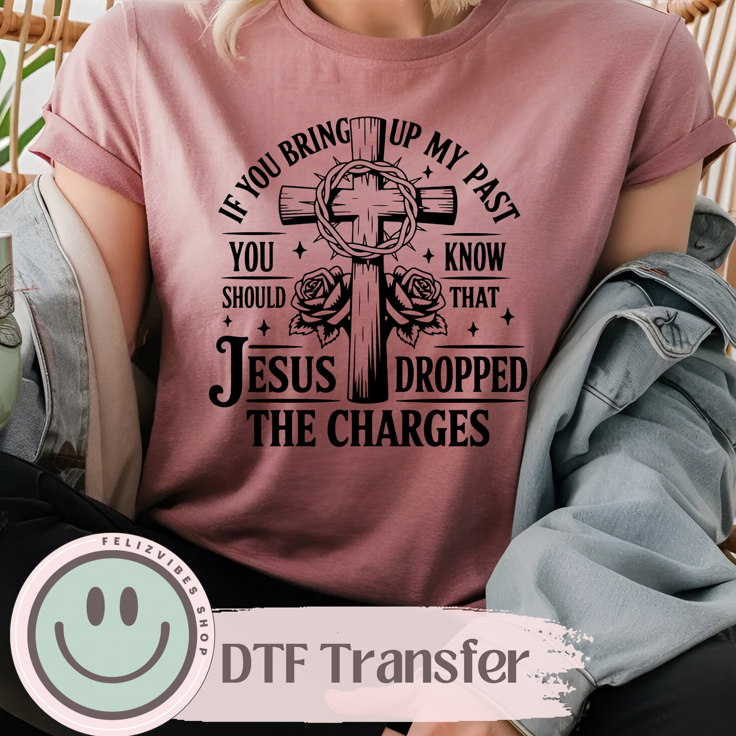 Jesus Dropped the Charges DTF Print