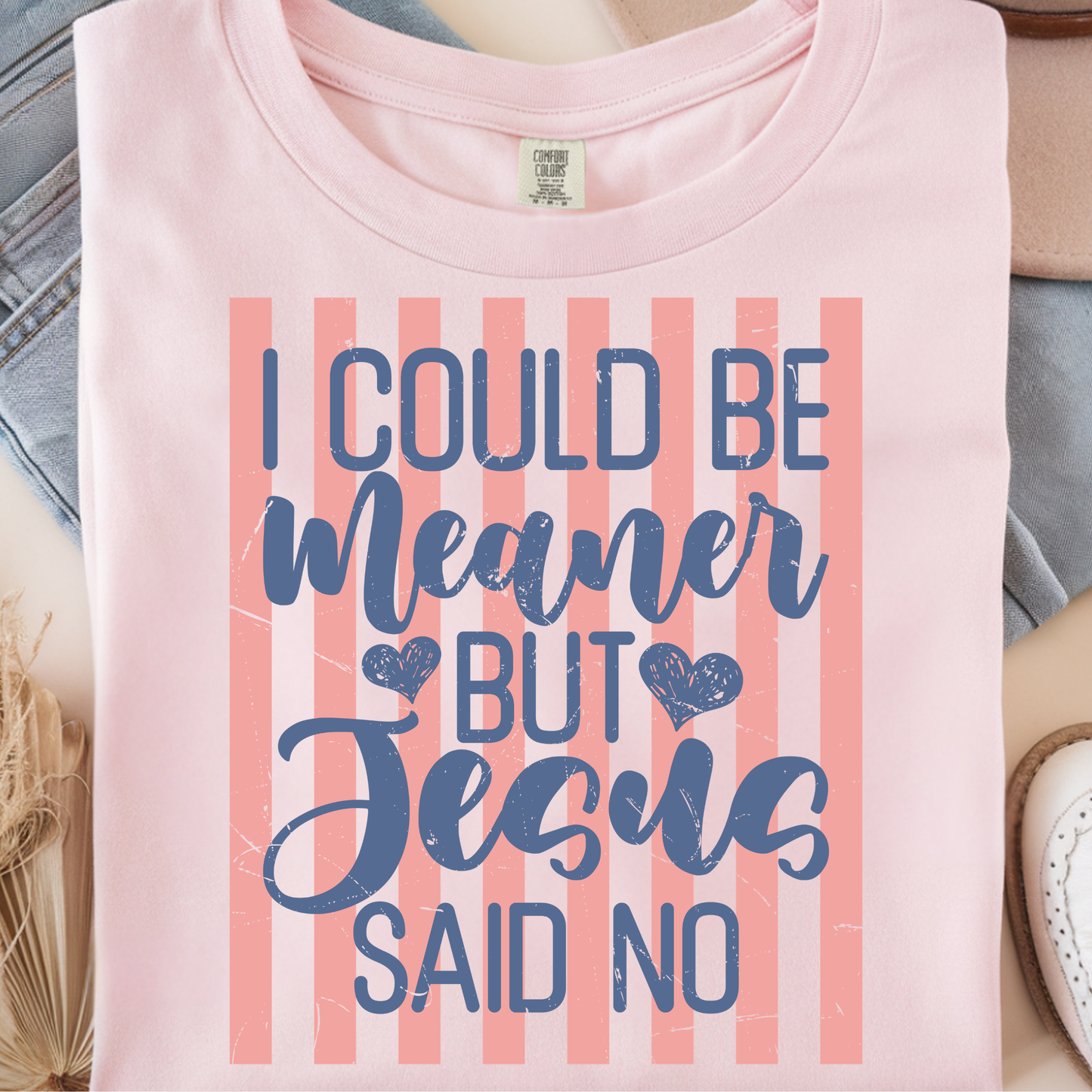 I Could be Meaner DTF Print