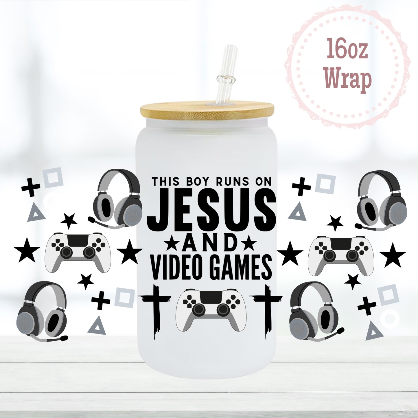 Jesus and Video Games 16oz UVDTF Cup Wrap