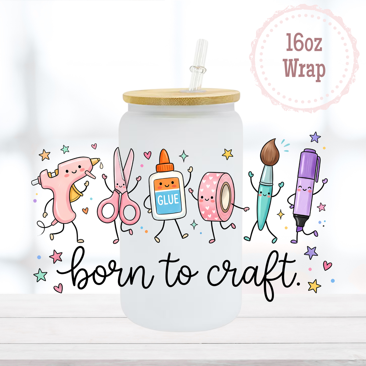 Born to Craft 16oz UVDTF Cup Wrap