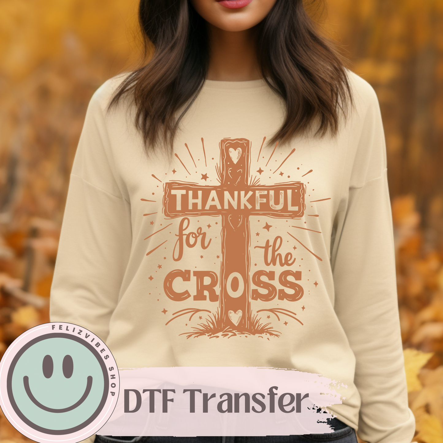 Thankful for the Cross DTF Print