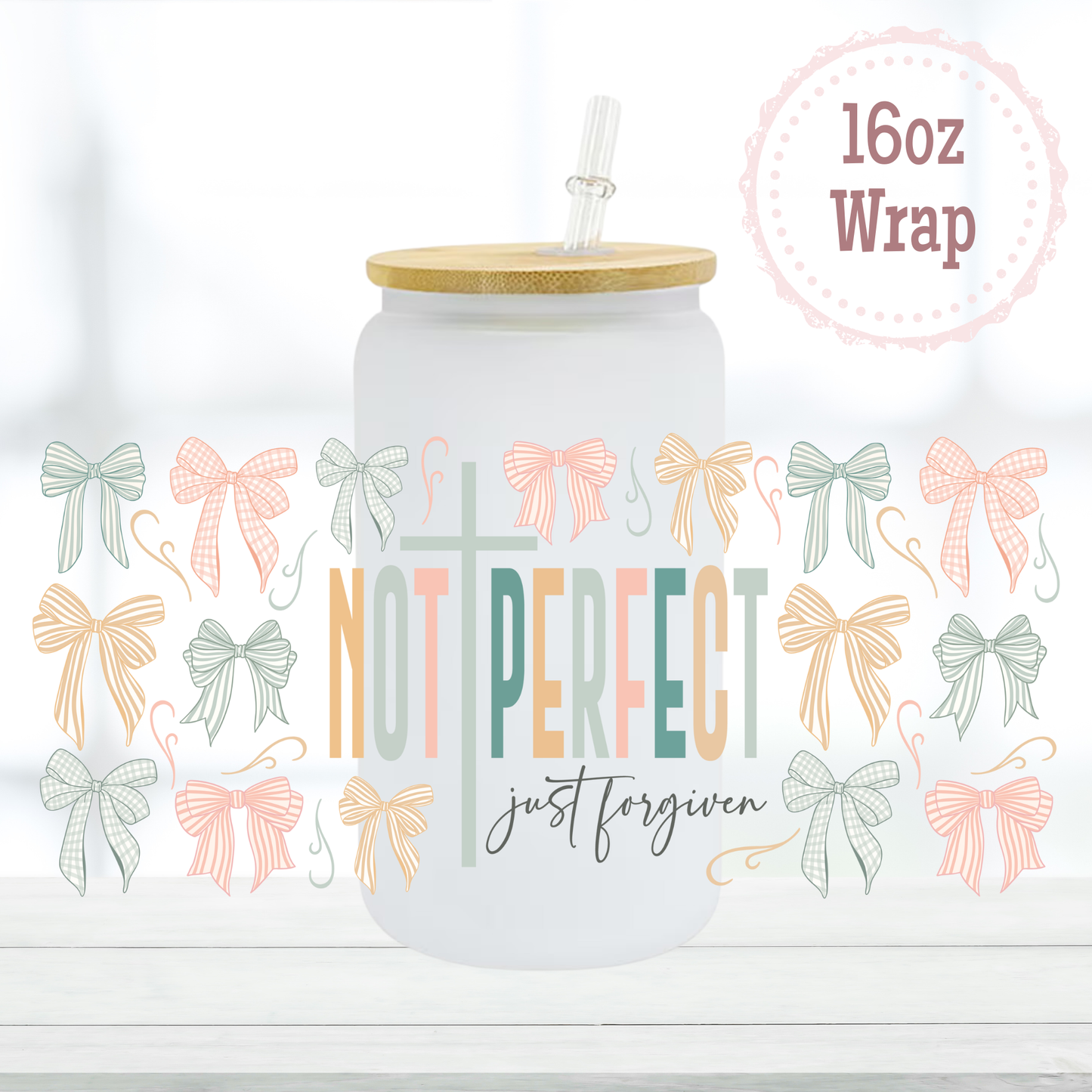 Not Perfect 16oz UVDTF Cup Wrap