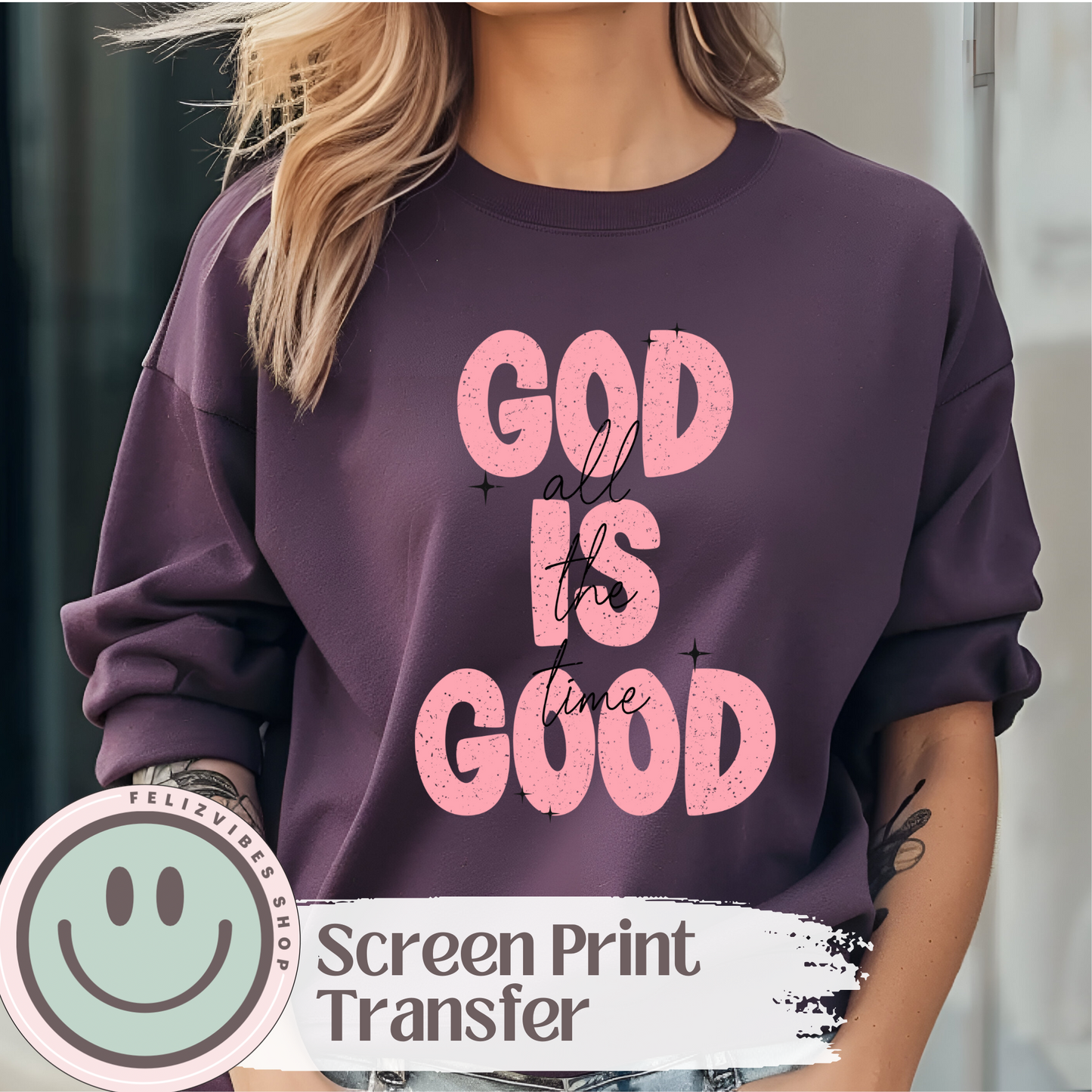 God is Good Pink Screen Print