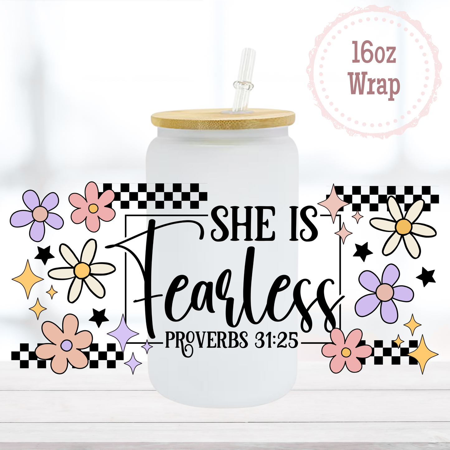 She is Fearless 16oz UVDTF Cup Wrap