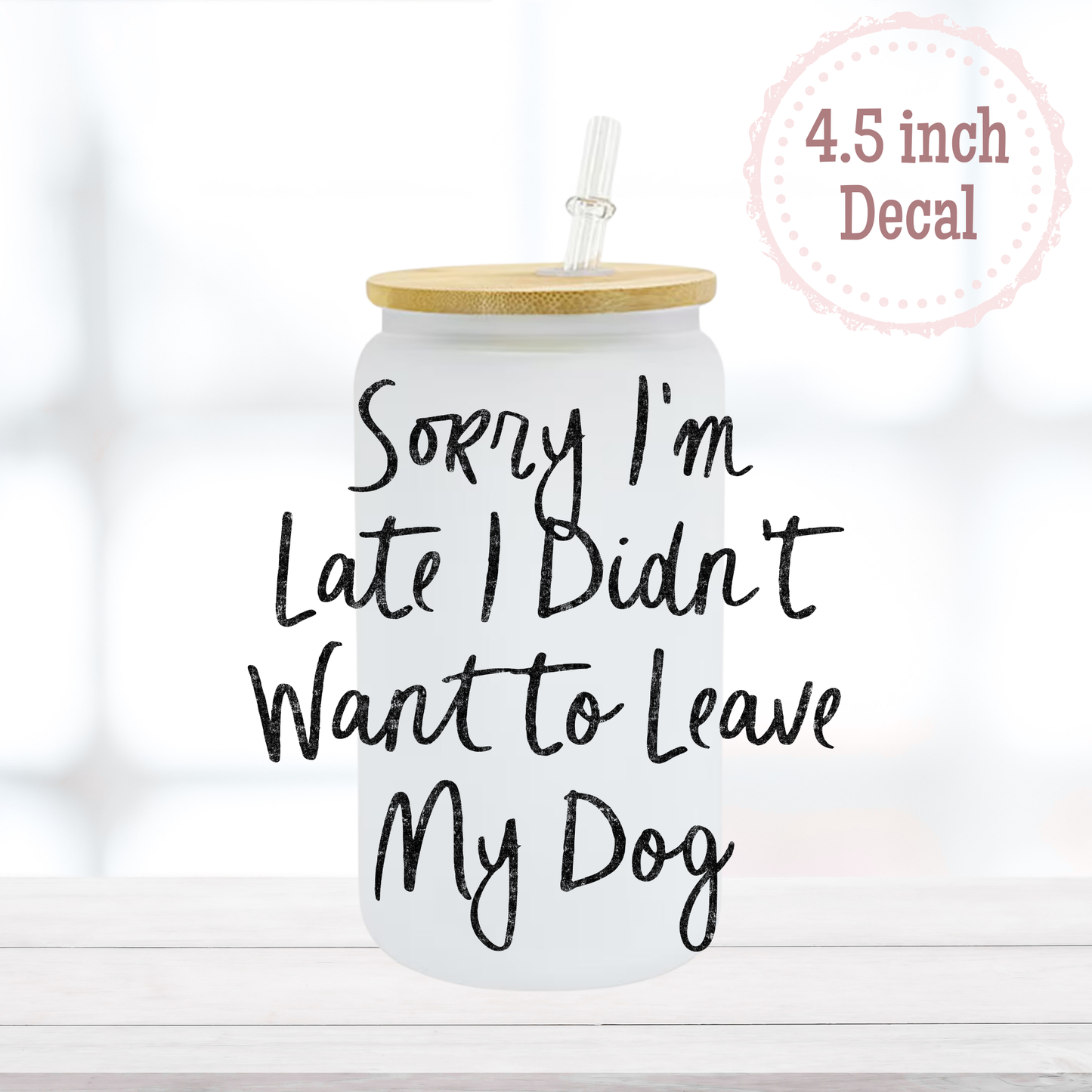 Leave My Dog UVDTF Decal