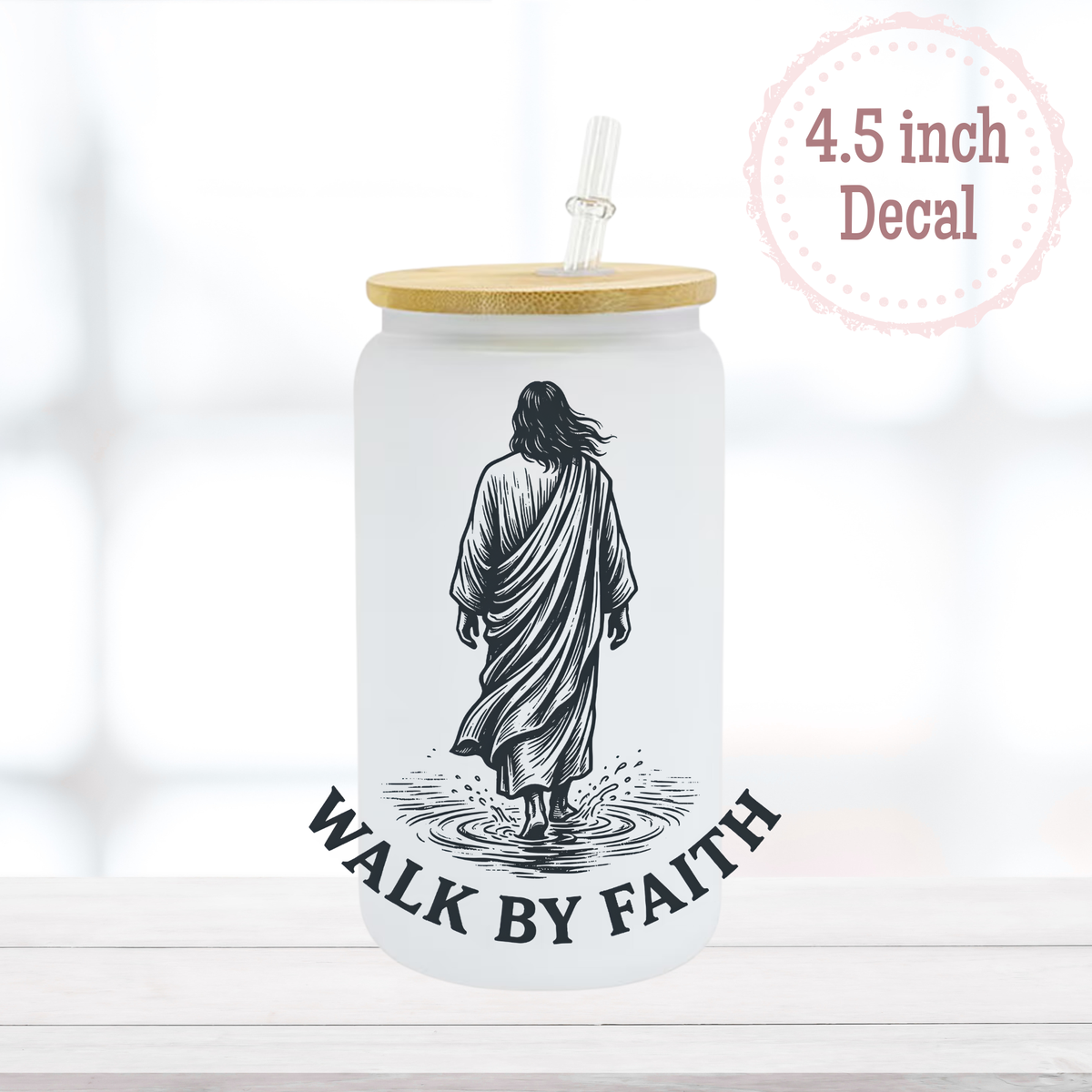 Walk by Faith UVDTF Decal