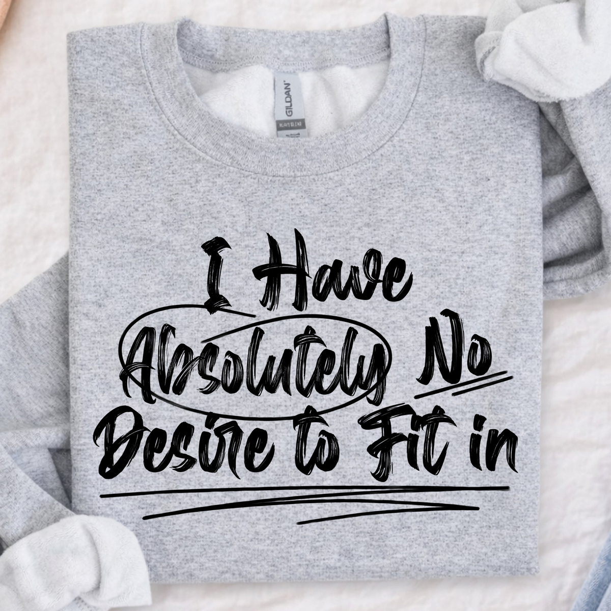 No Desire to Fit In DTF Print