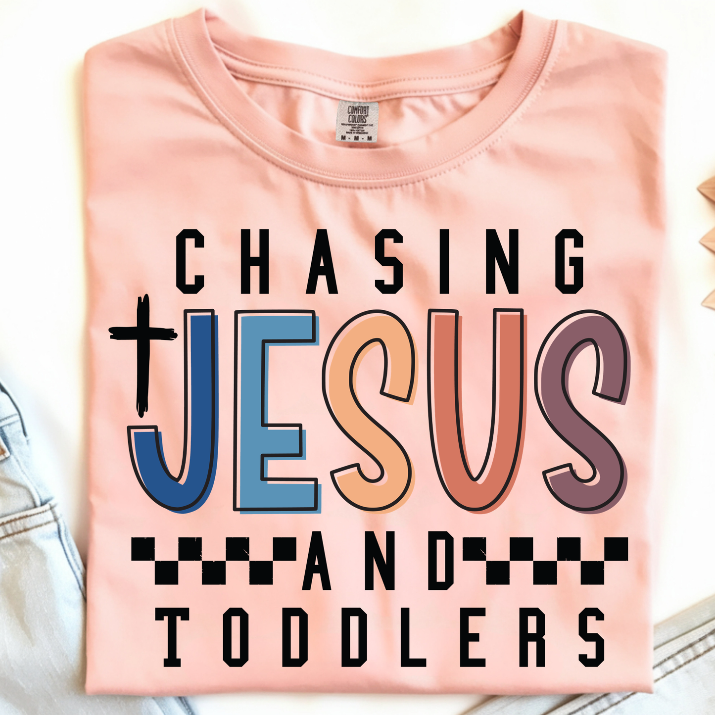 Chasing Jesus and Toddlers DTF Print