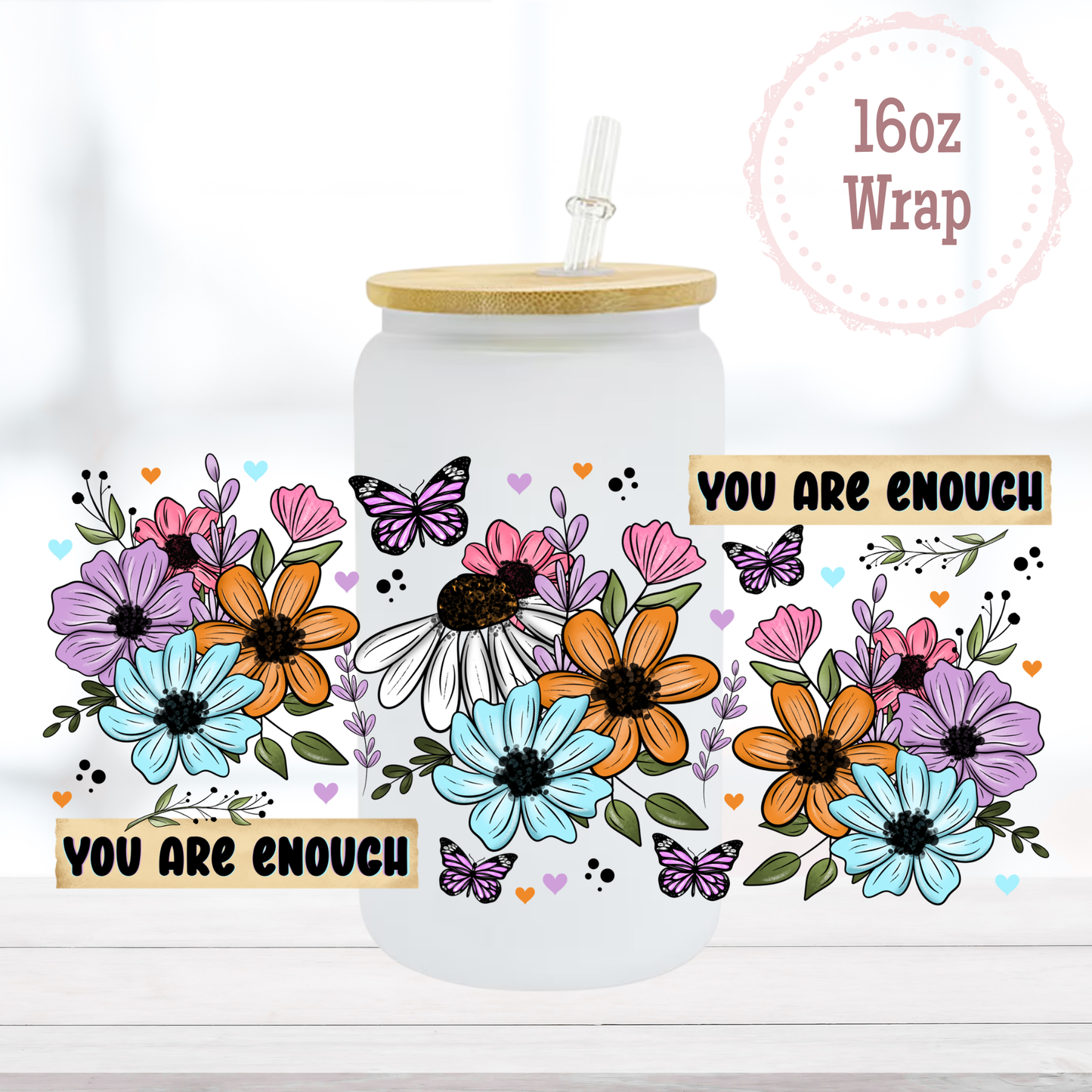You Are Enough 16oz UVDTF Cup Wrap