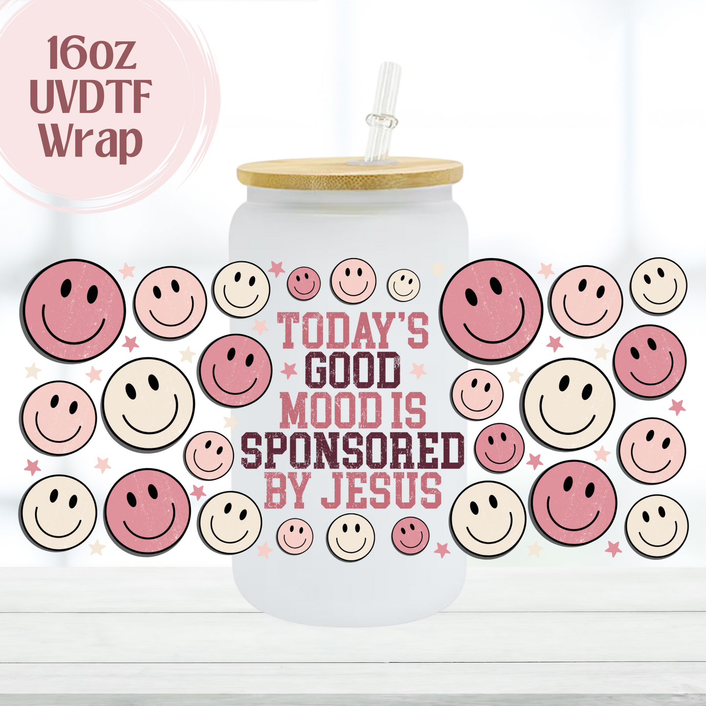 Good Mood 16oz UVDTF Cup Wrap