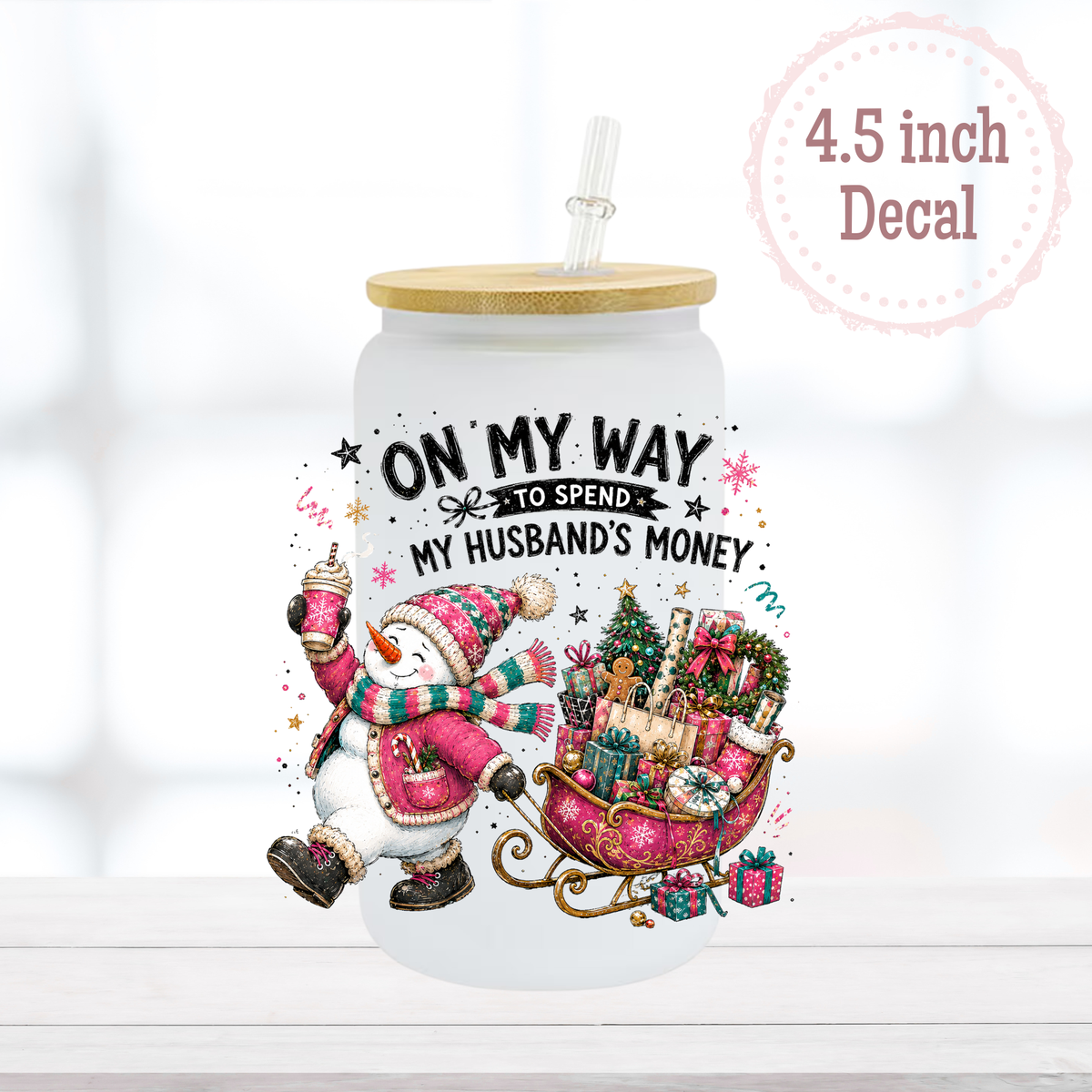 Spend Husband's Money UVDTF Decal
