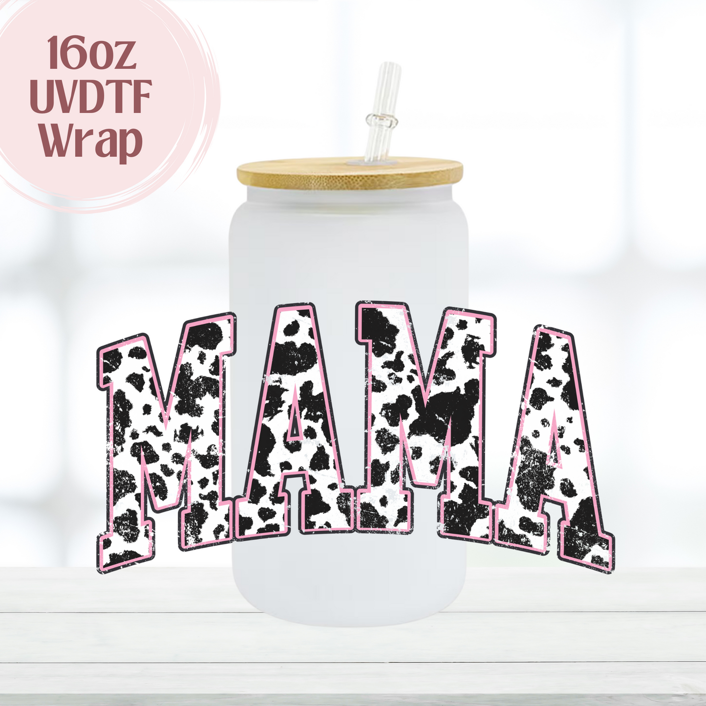 Cow Print Mama 16oz UVDTF Cup Wrap