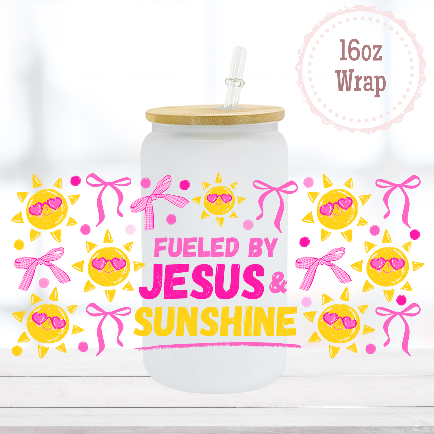 Jesus & Sunshine 16oz UVDTF Cup Wrap