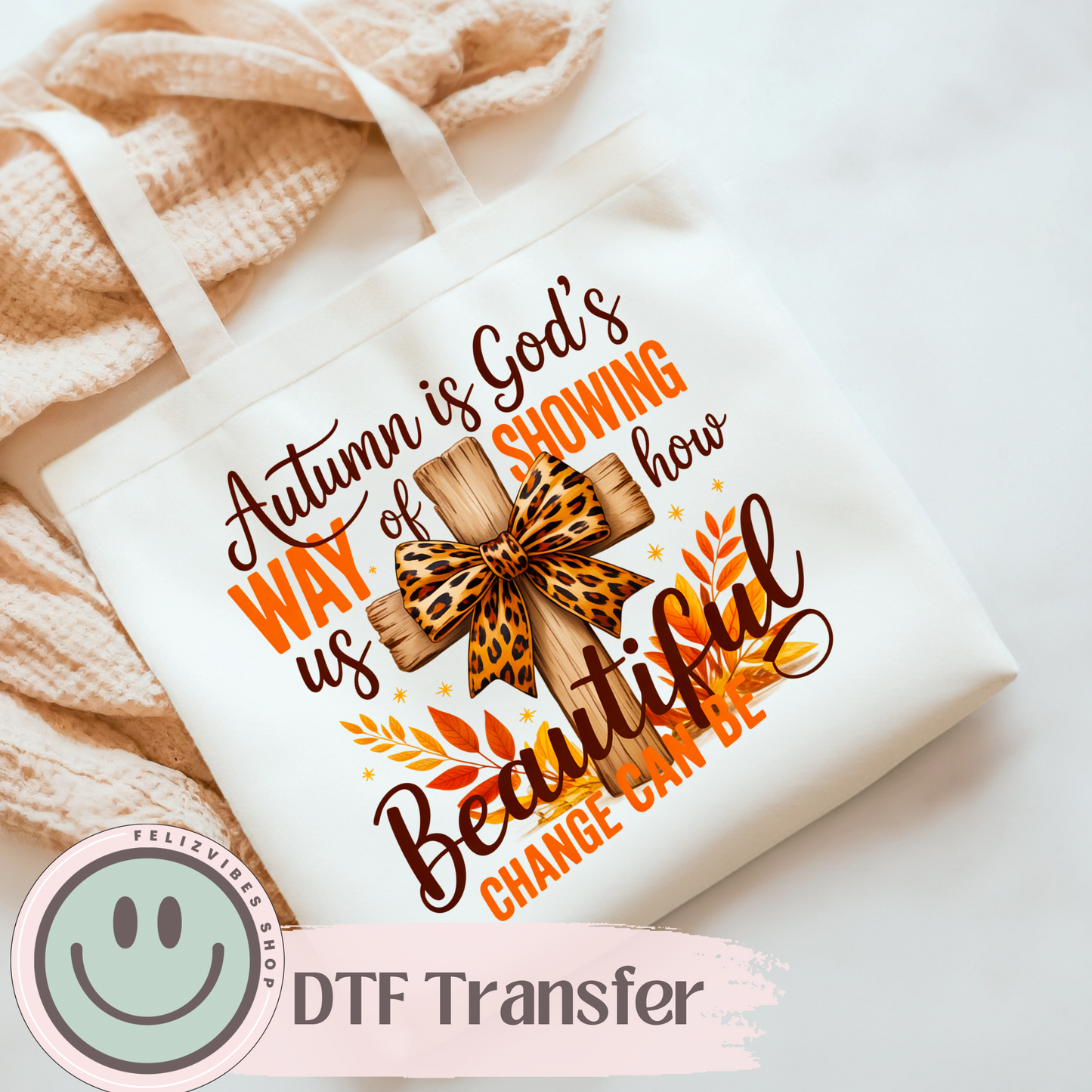 Beautiful Change Can Be DTF Print