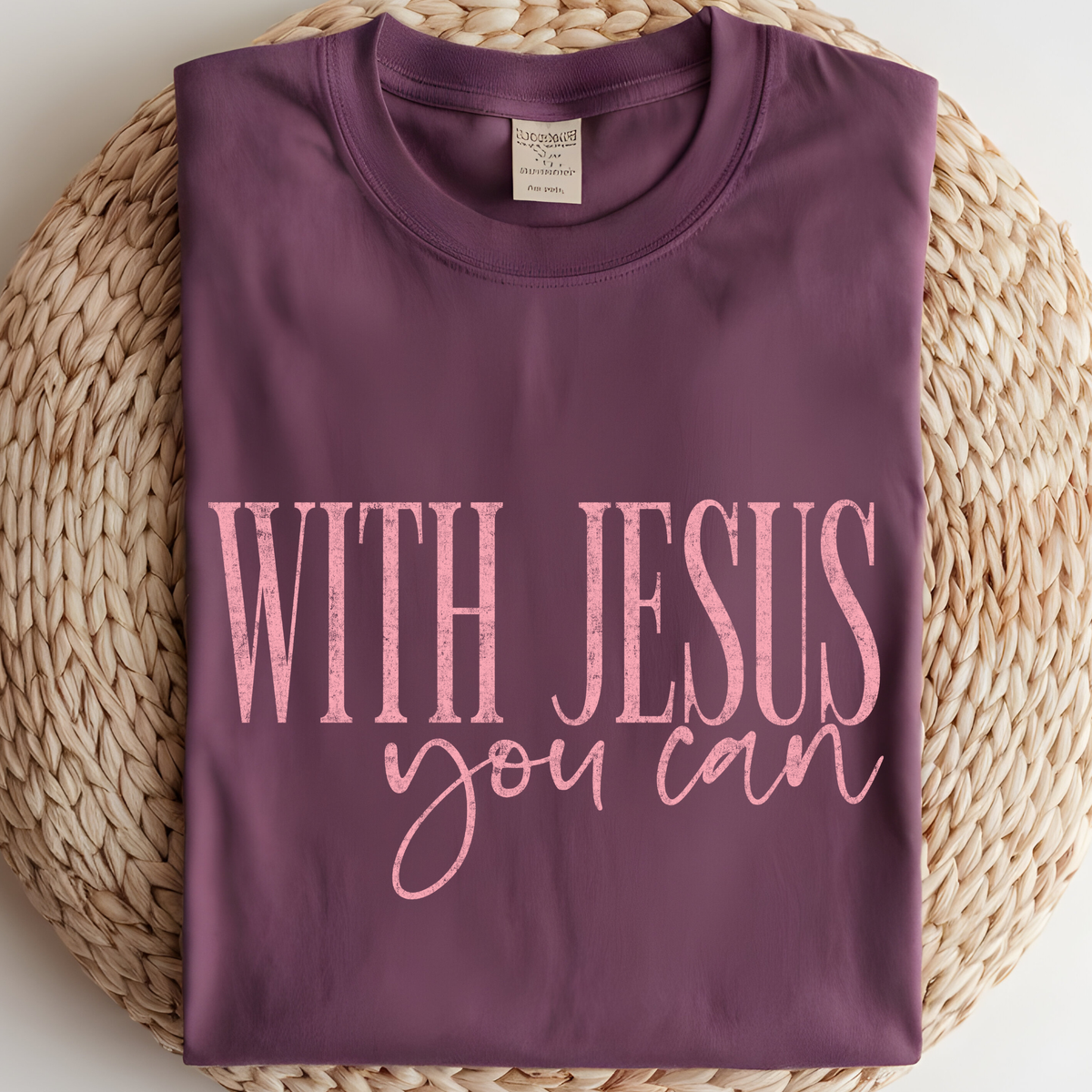 With Jesus You Can DTF Print