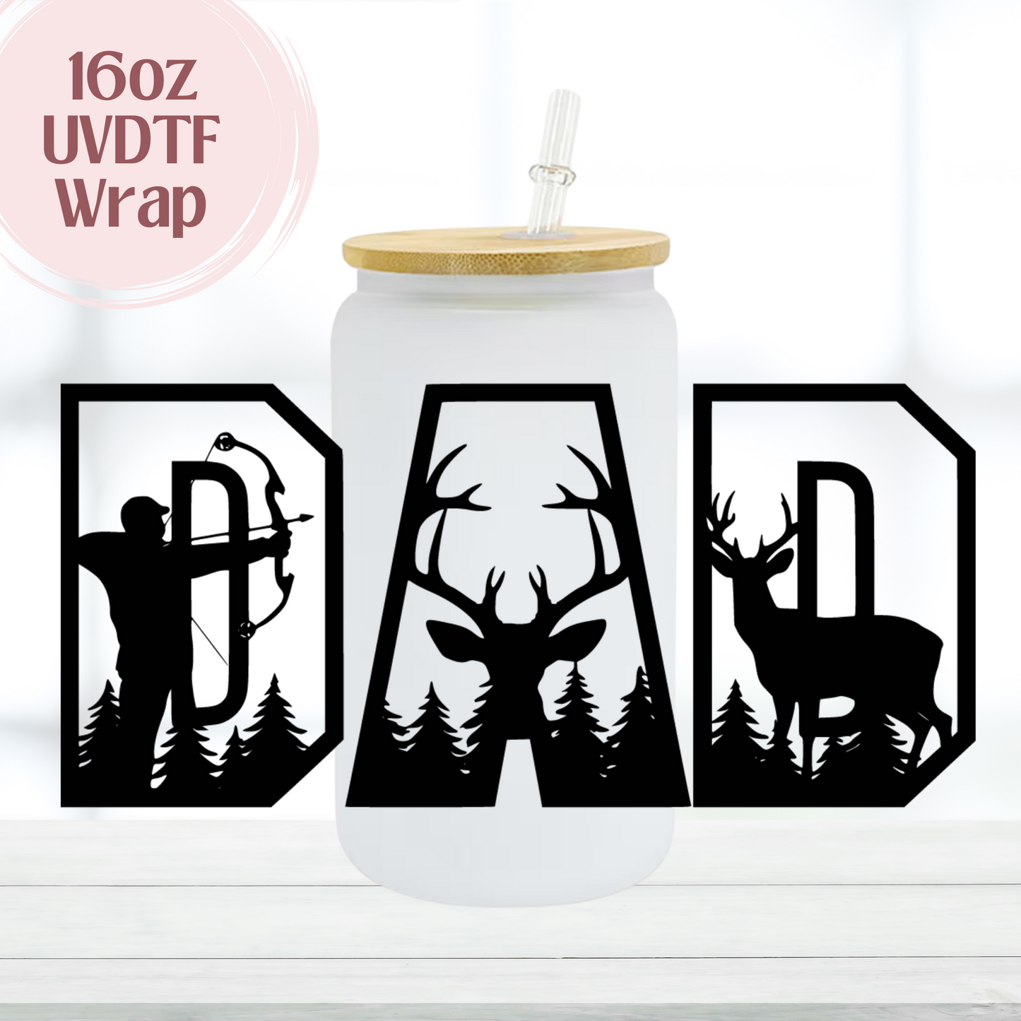 Dad Hunting 16oz UVDTF Cup Wrap
