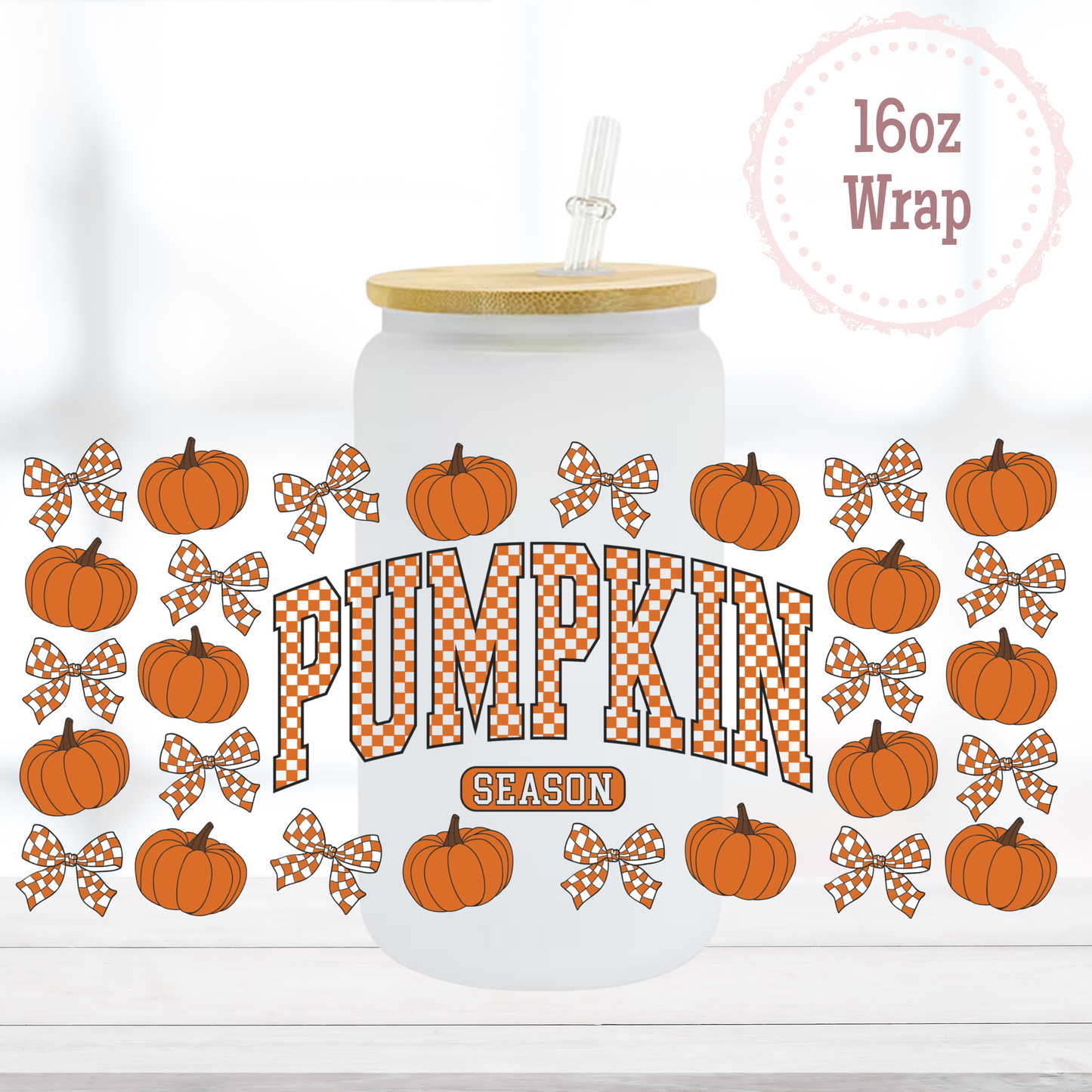 Pumpkin Season 16oz UVDTF Cup Wrap
