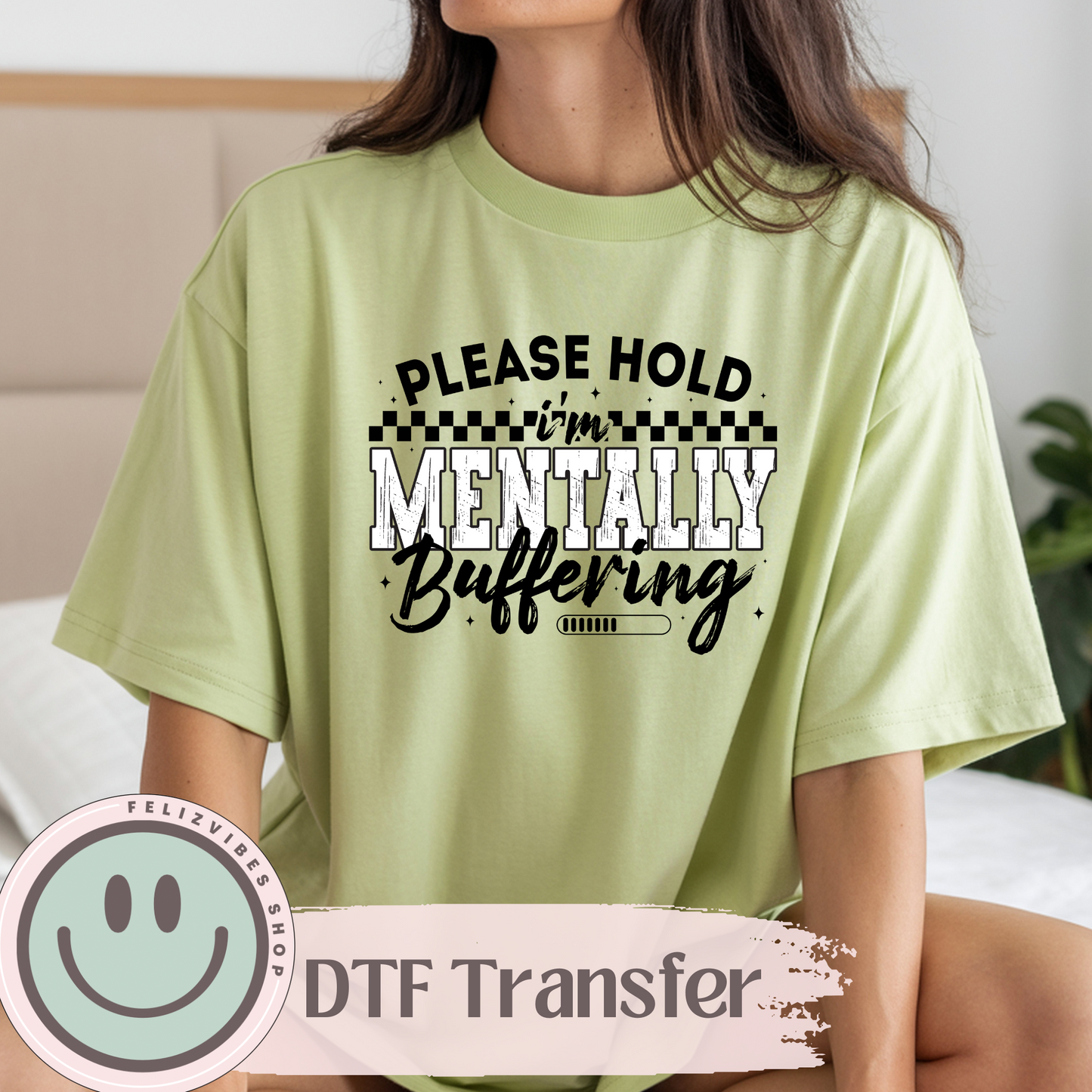 Mentally Buffering DTF Print