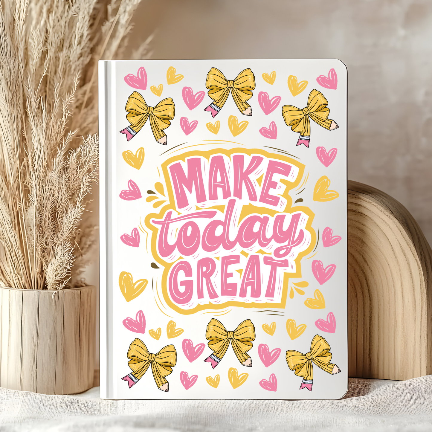 Make Today Great A5 Notebook Decal