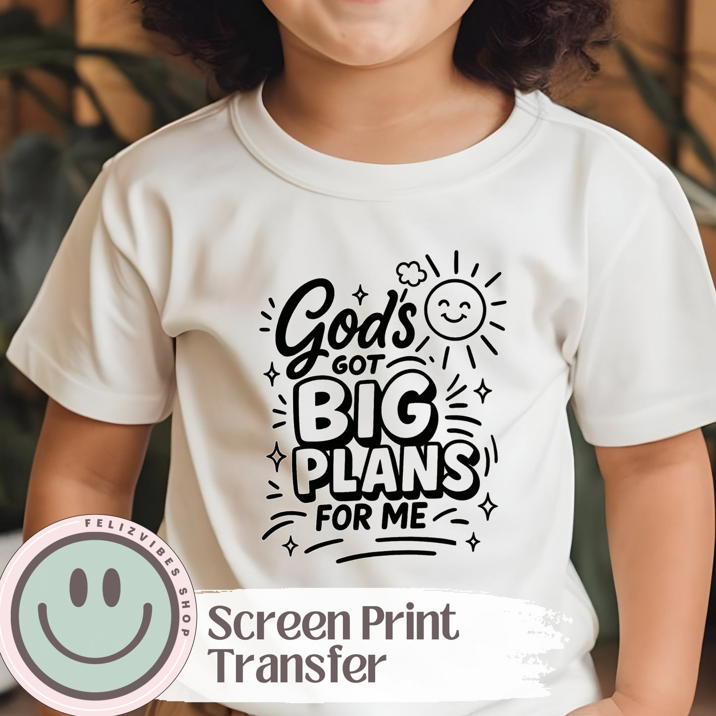 Kids God's Got Plans Screen Print