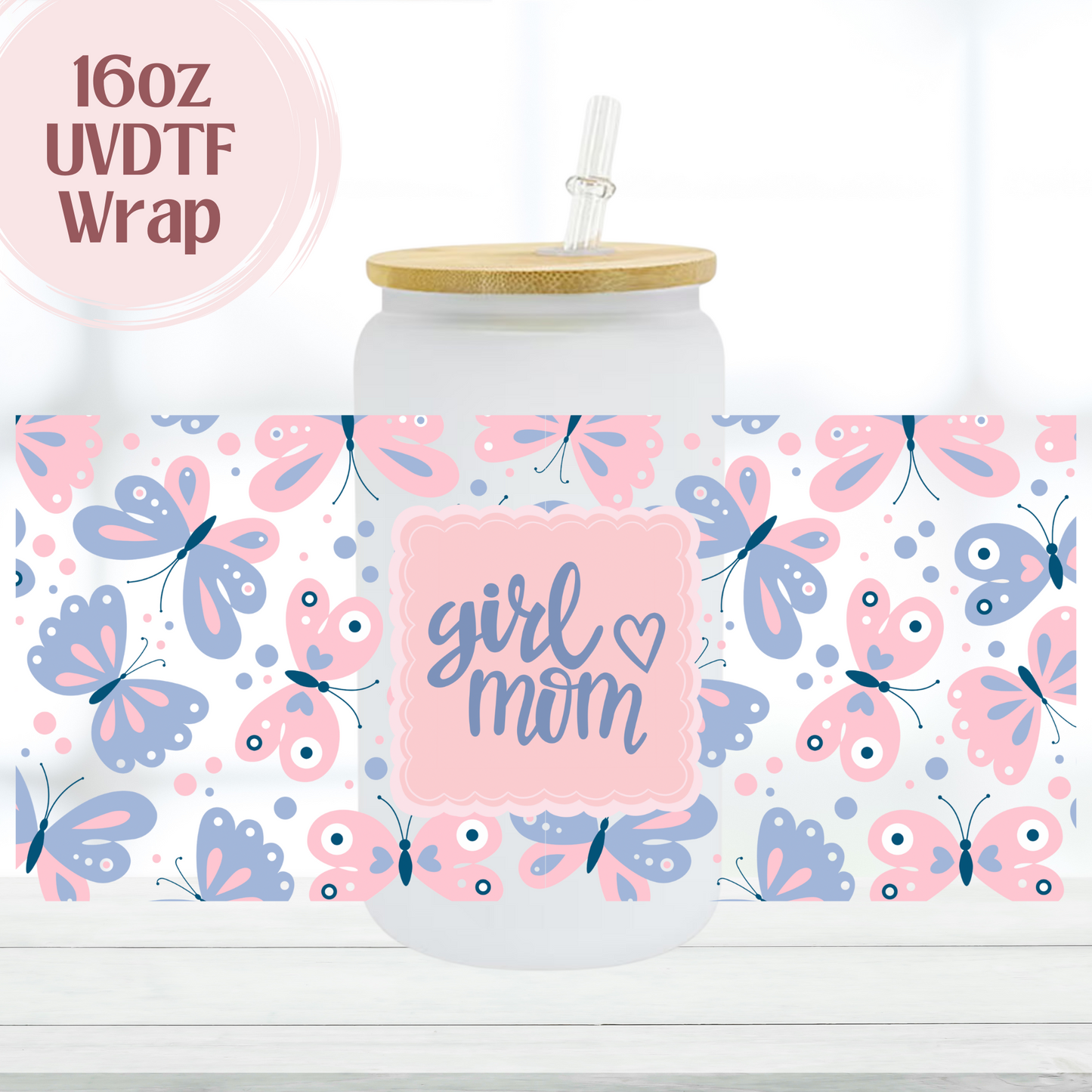 Girl Mom 16oz UVDTF Cup Wrap