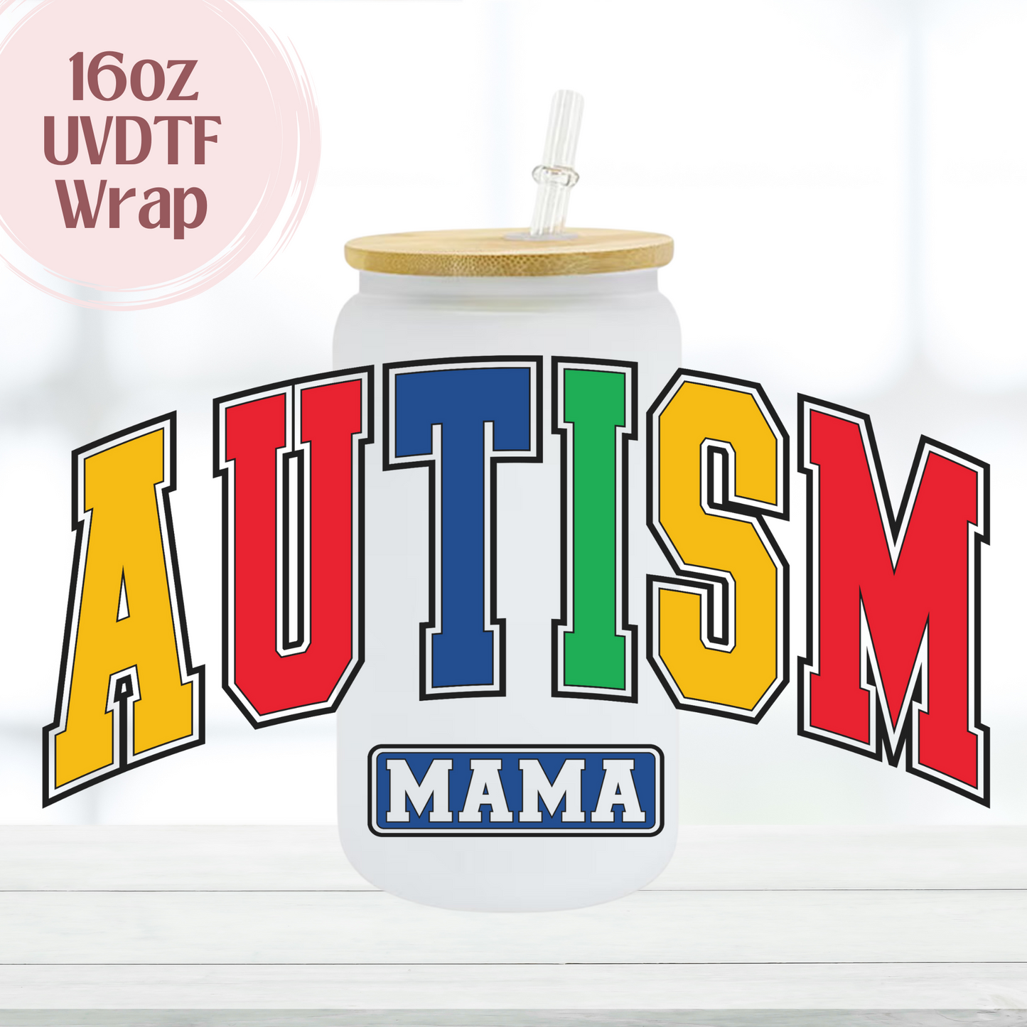 Autism Mama 16oz UVDTF Cup Wrap