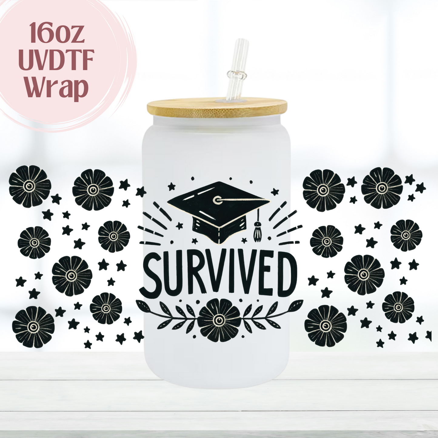 Graduation Survived 16oz UVDTF Cup Wrap