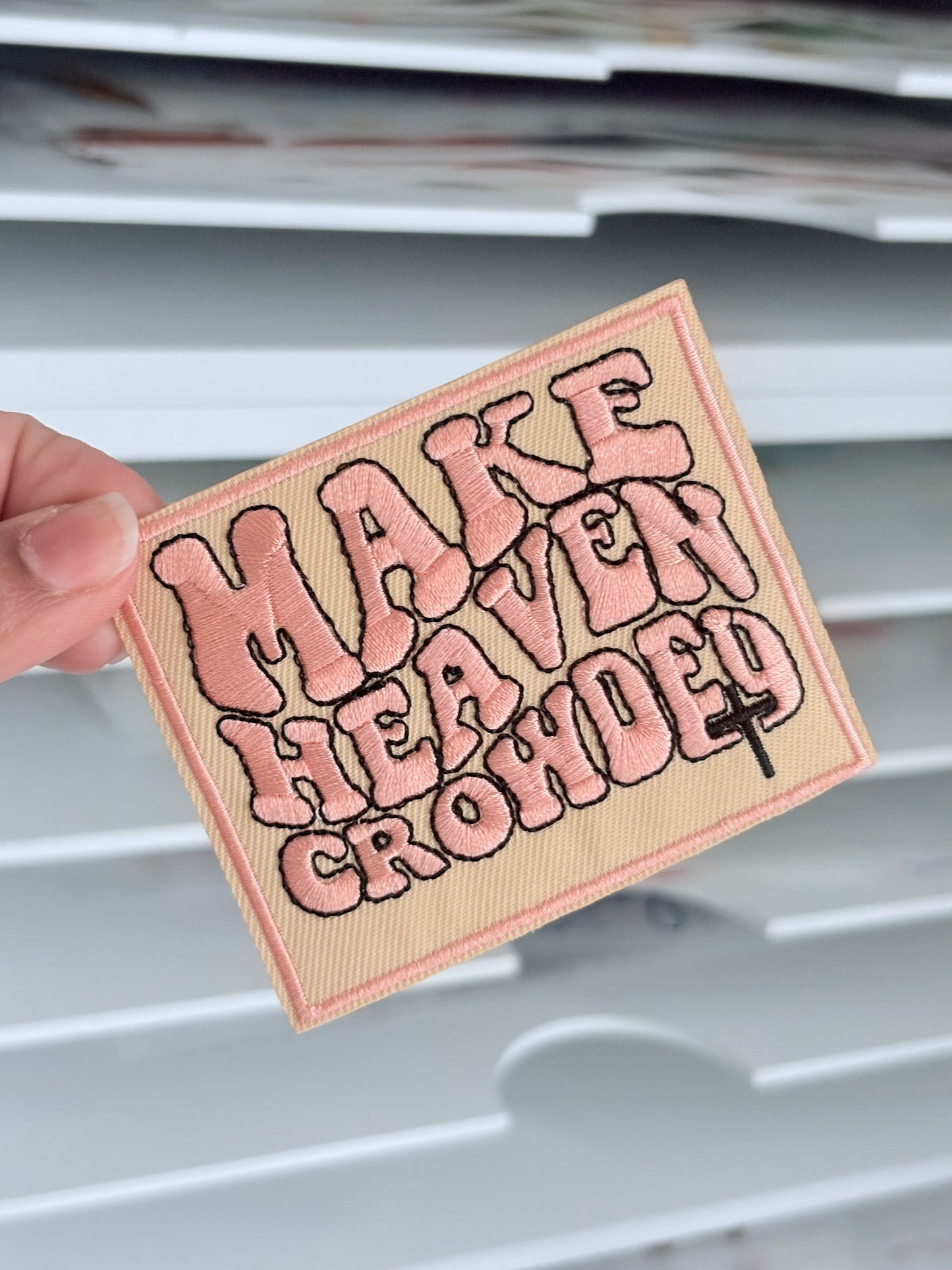 Make Heaven Crowded Small Patch