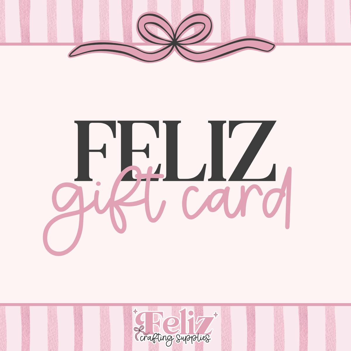 Feliz Crafting Supplies Gift Card