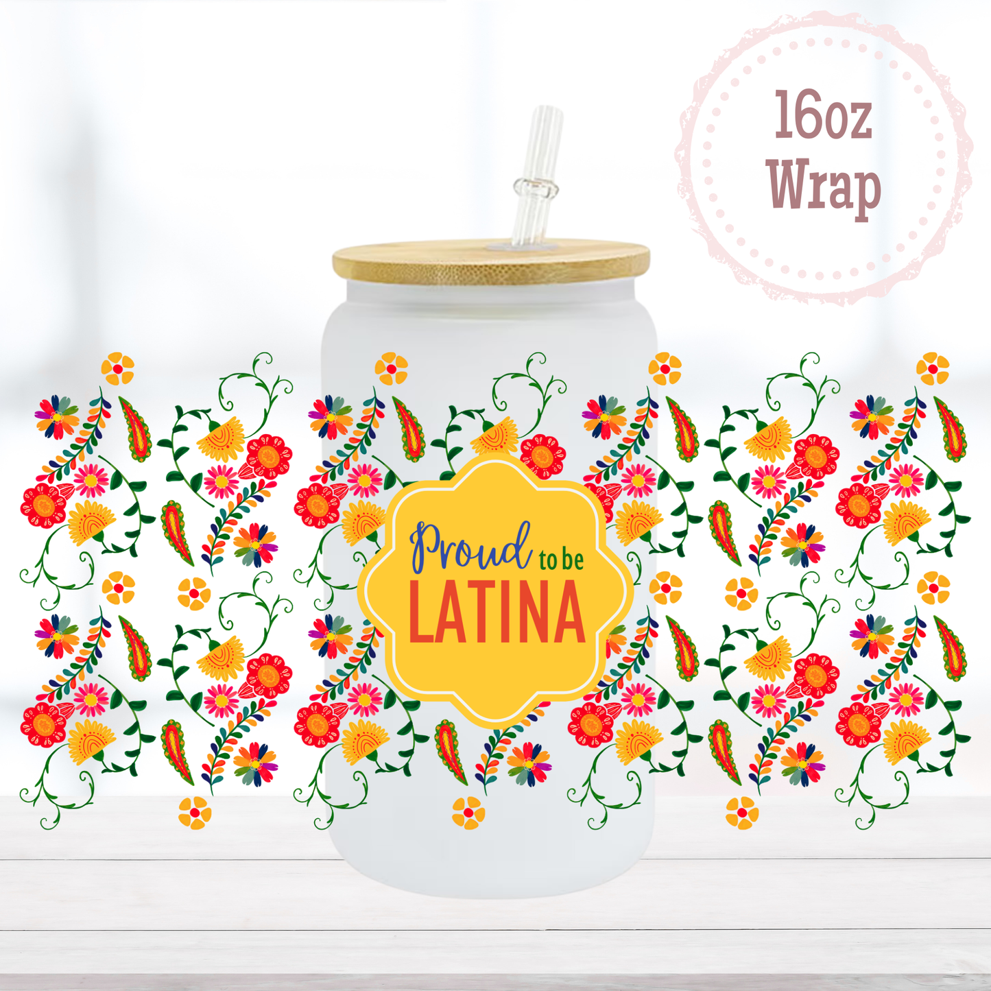 Proud to be Latina 16oz UVDTF Cup Wrap