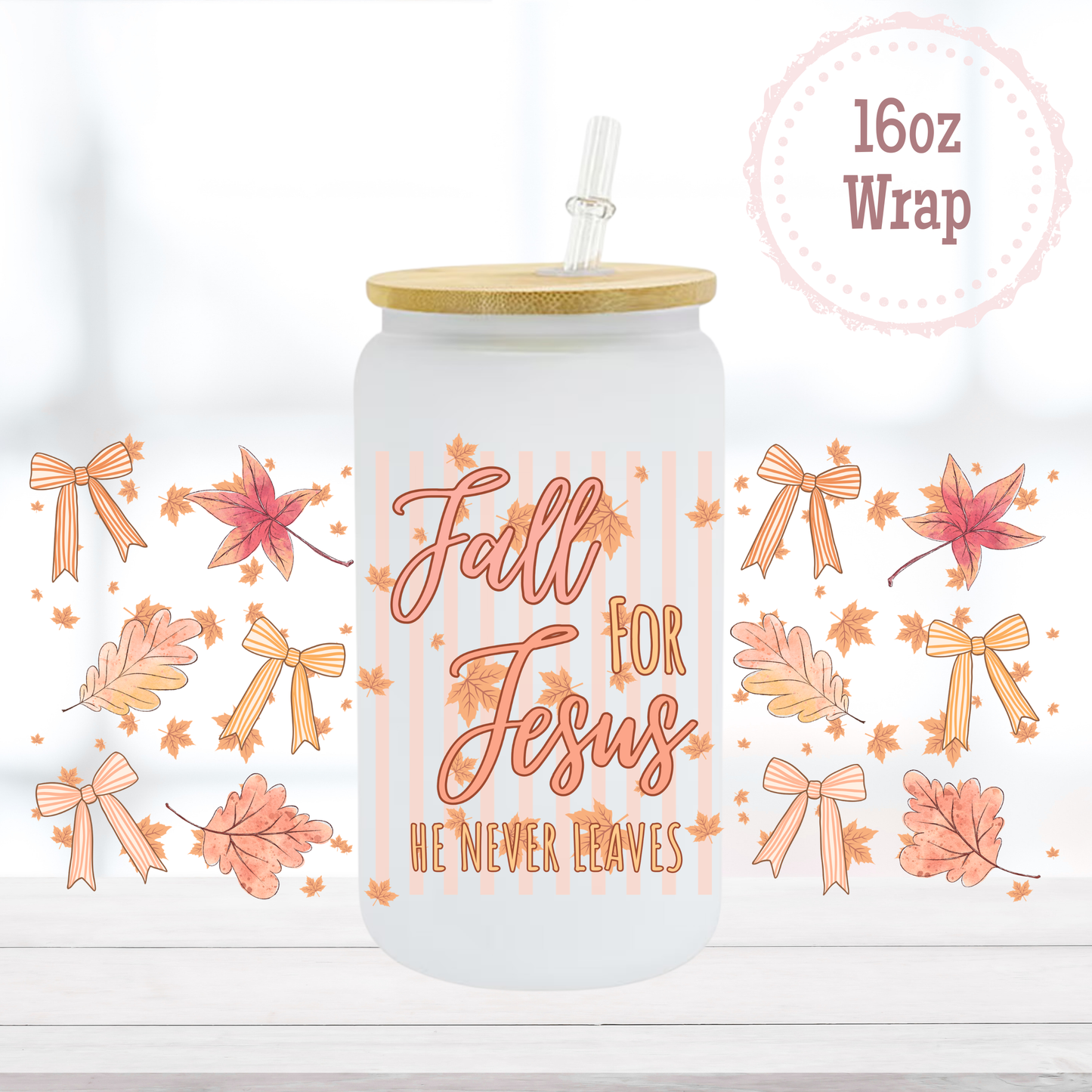 Fall for Jesus 16oz UVDTF Cup Wrap