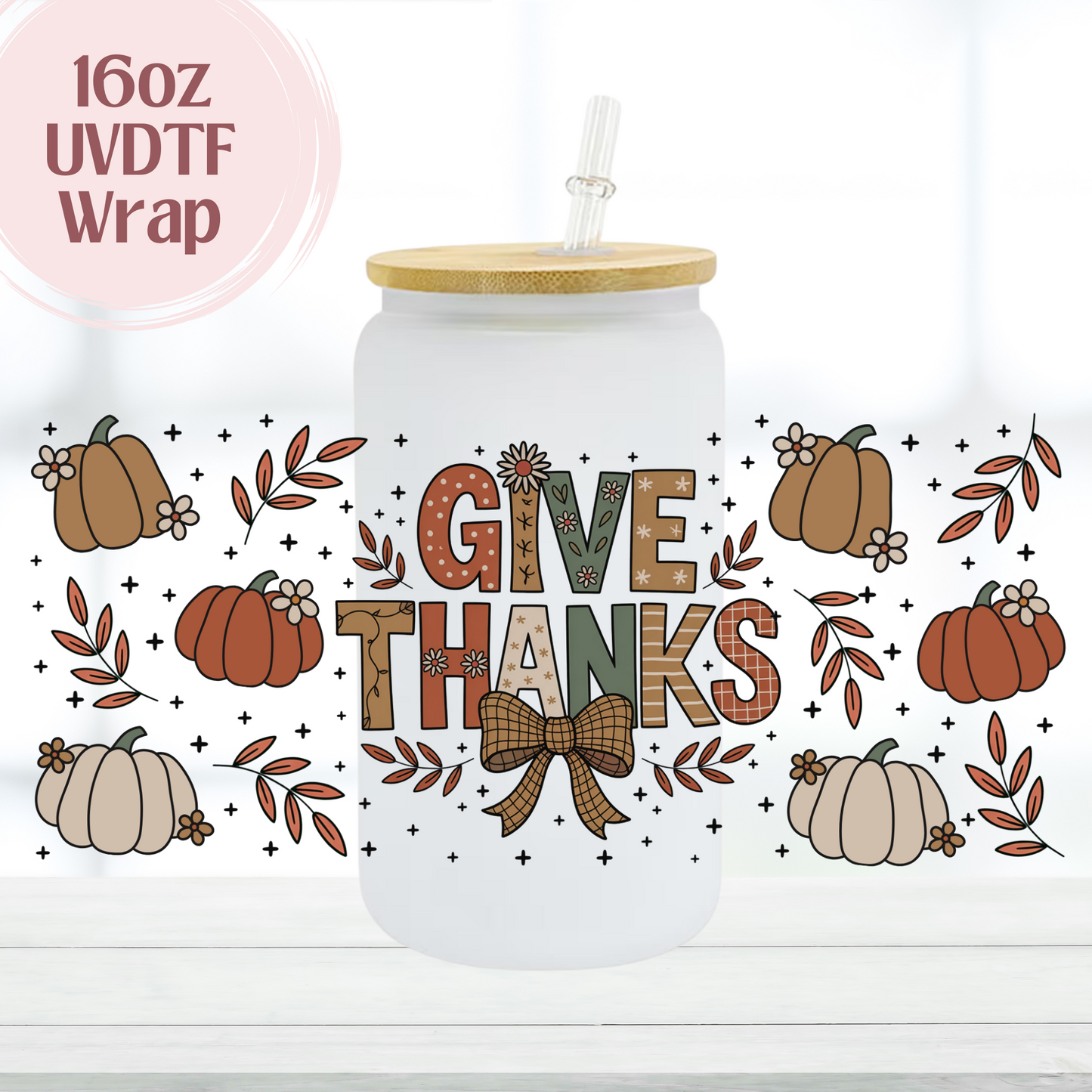 Give Thanks 16oz UVDTF Cup Wrap