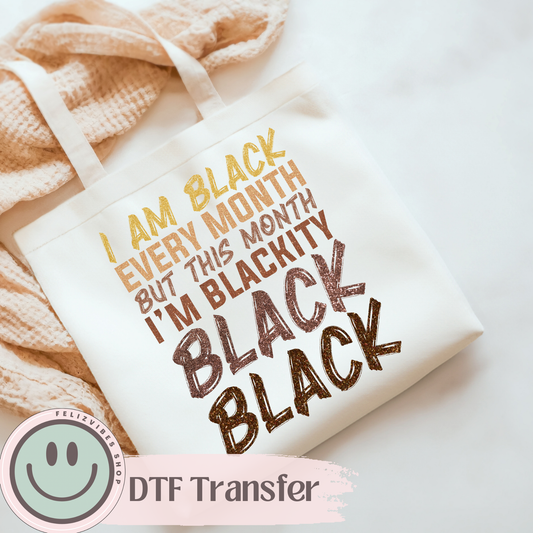 I Am Black Black History DTF Print