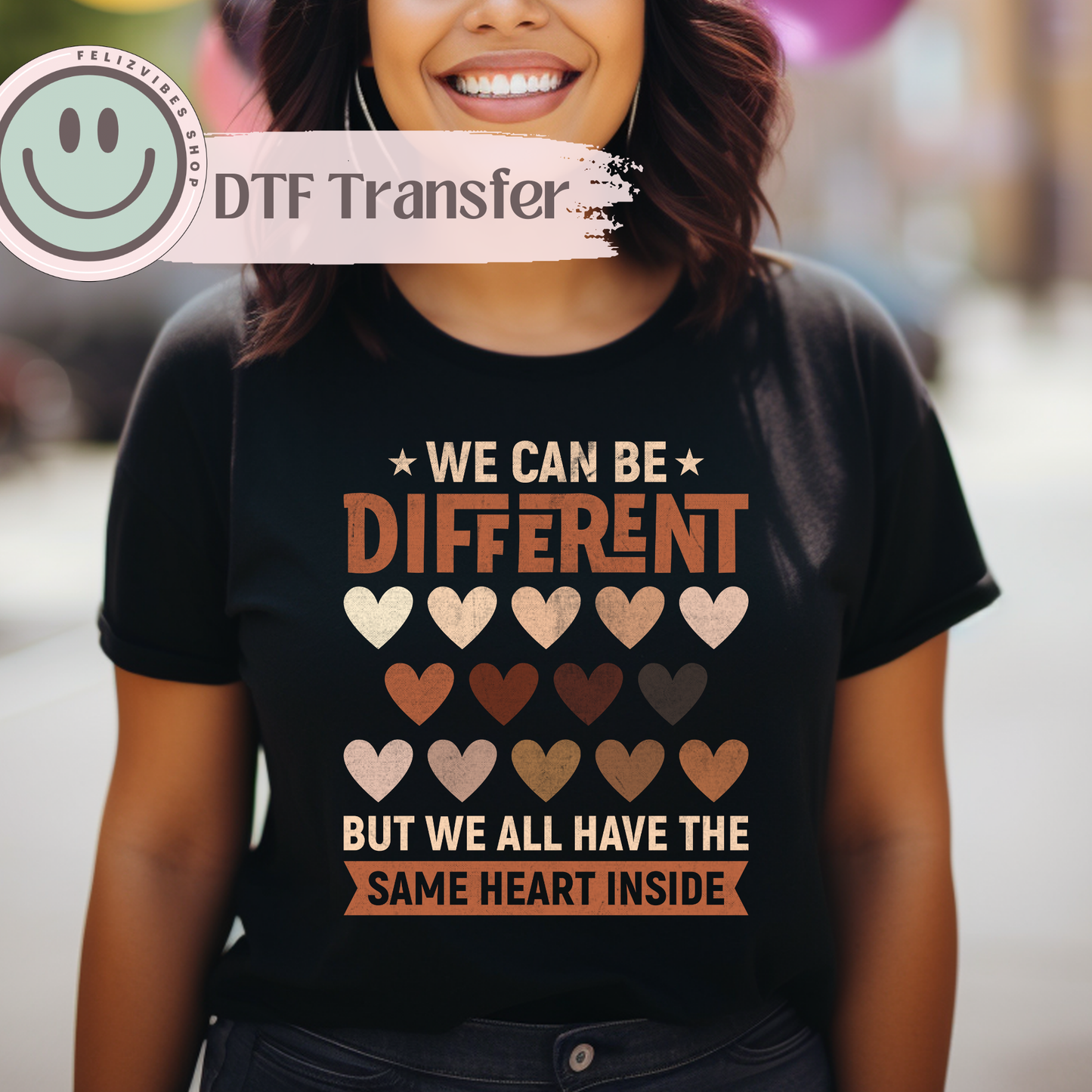 We Can Be Different DTF Print