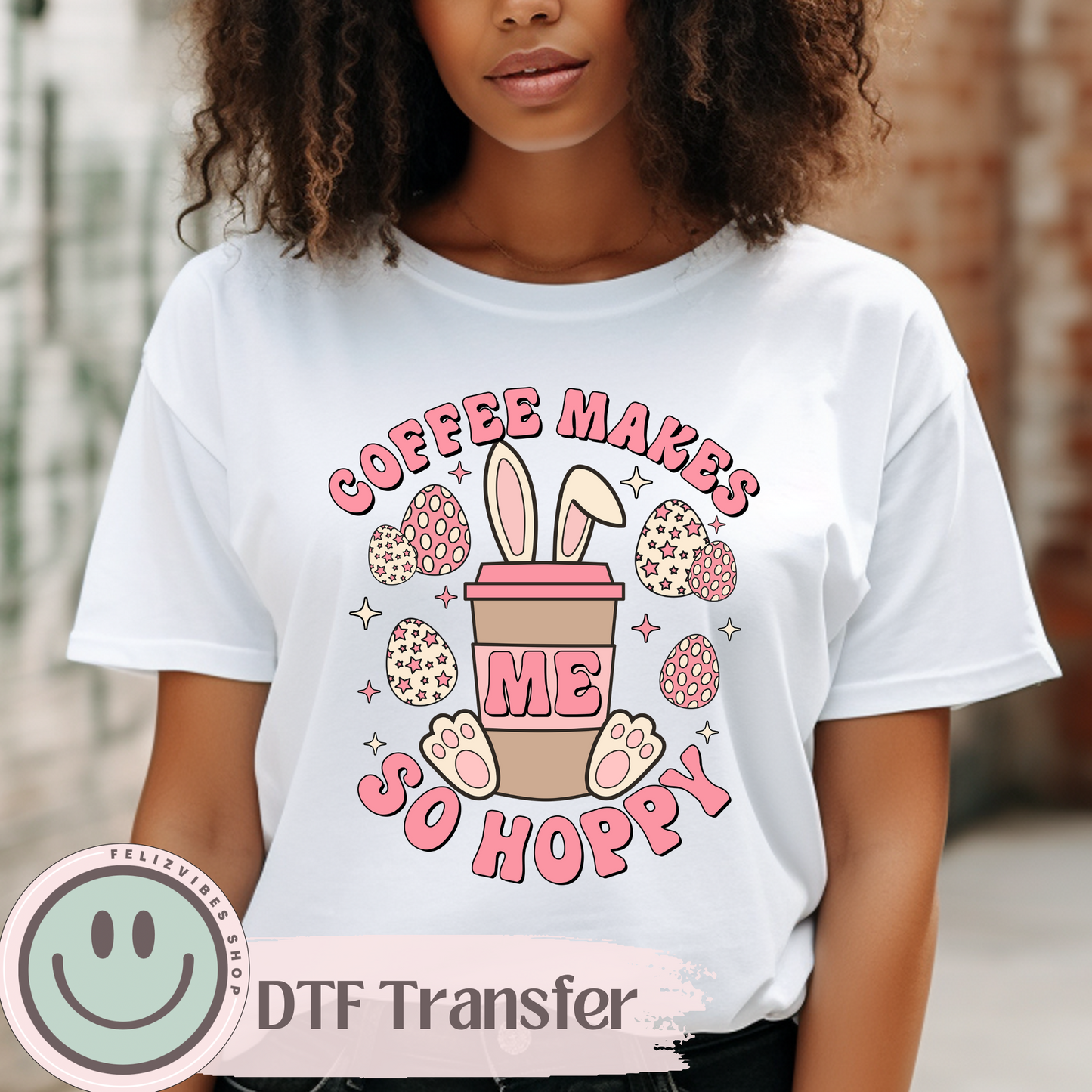 Coffee Makes Me Hoppy DTF