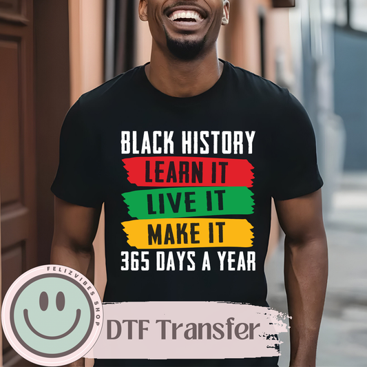 Black History 365 Days DTF Print