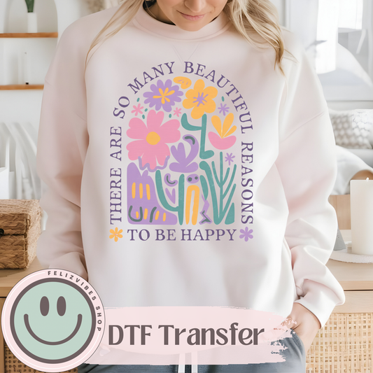 So Many Reasons To Be Happy DTF Print