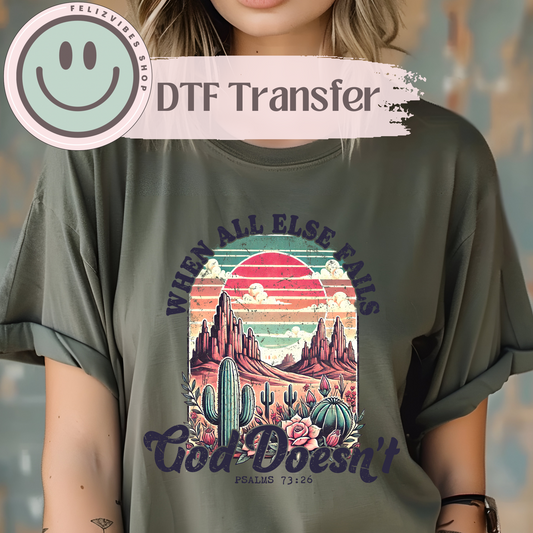 God Doesn't Fail DTF Print