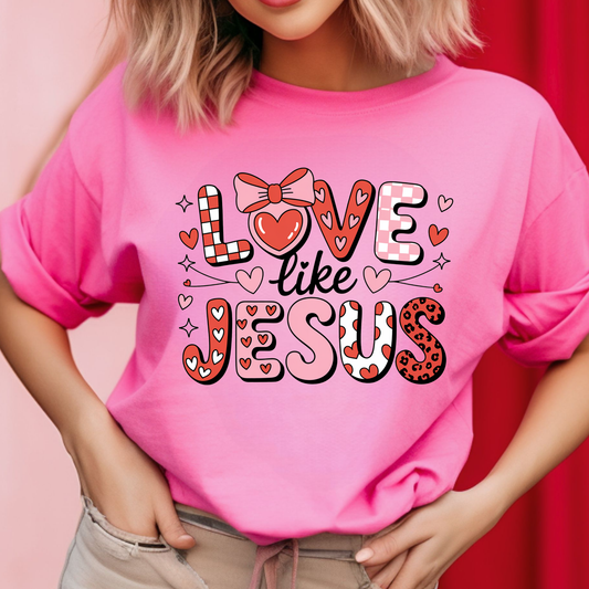 Love Like Jesus DTF Print