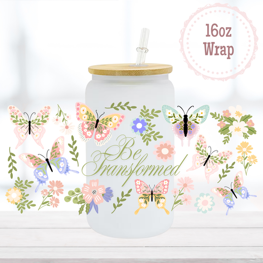 Be Transformed 16oz UVDTF Cup Wrap