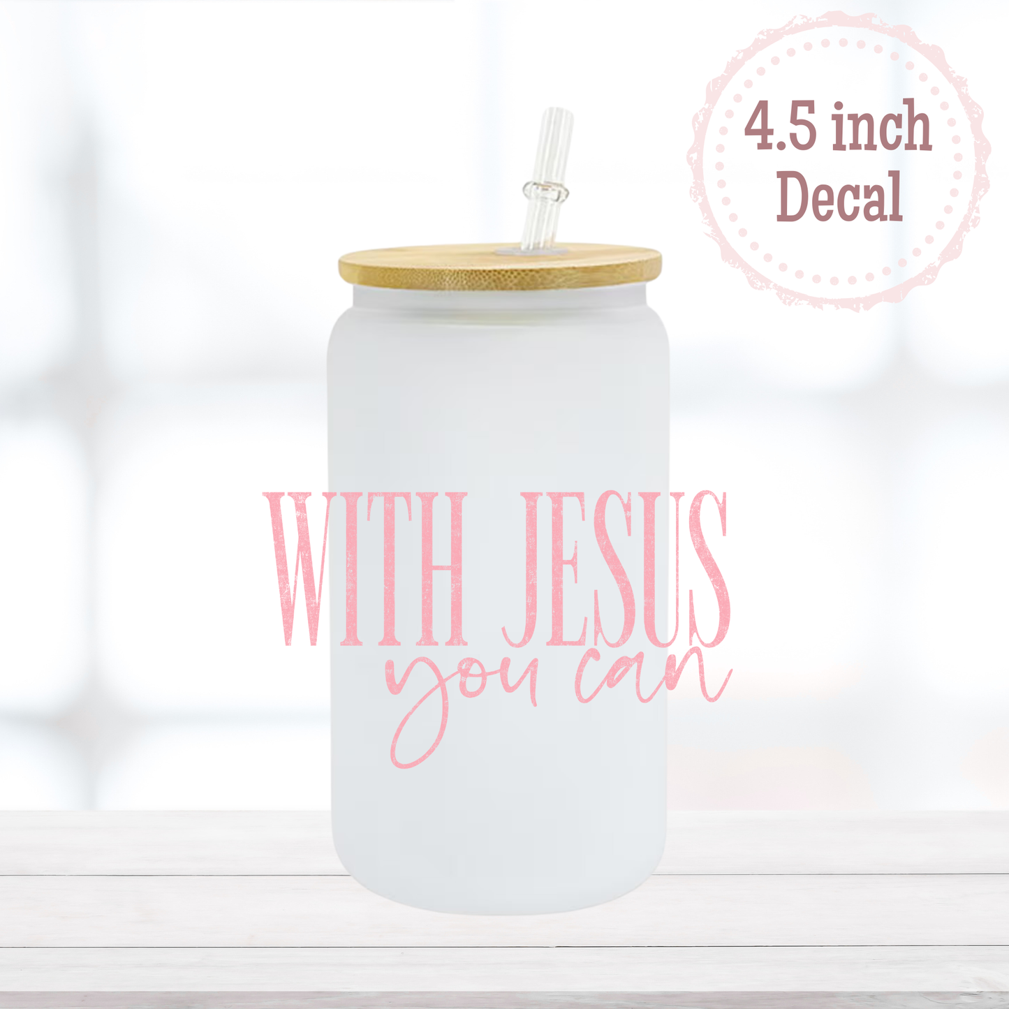 With Jesus You Can UVDTF Decal